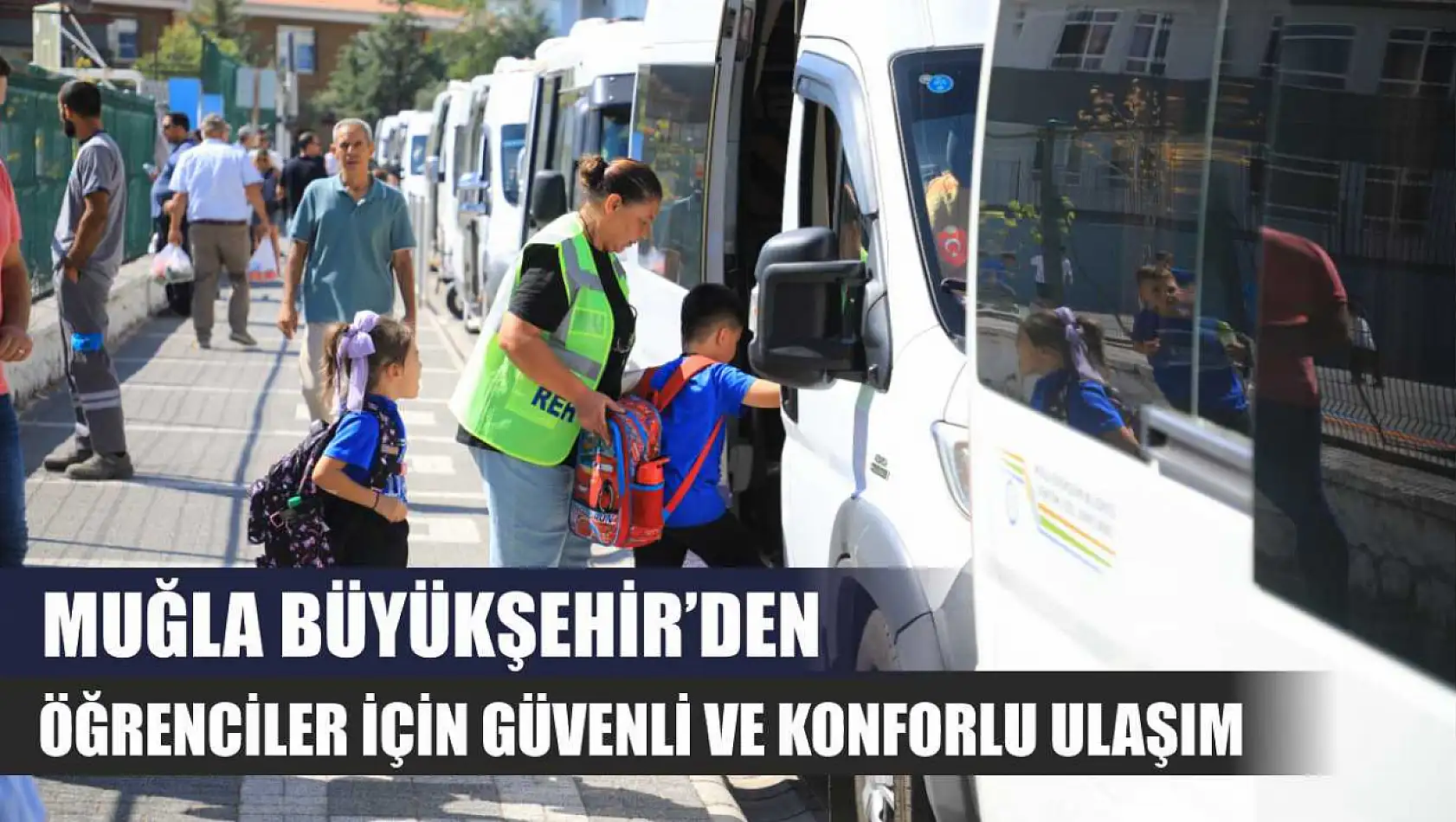 Muğla Büyükşehir'den Öğrenciler İçin Güvenli ve Konforlu Ulaşım