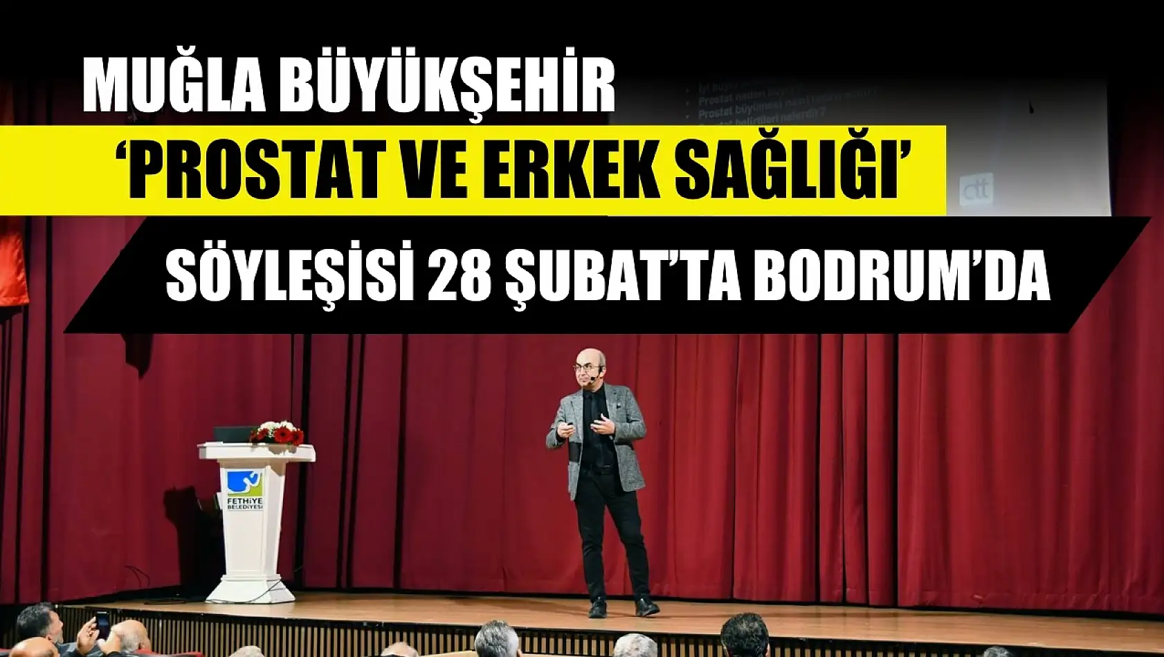 Muğla Büyükşehir 'Prostat ve Erkek Sağlığı' söyleşisi 28 Şubat'ta Bodrum'da