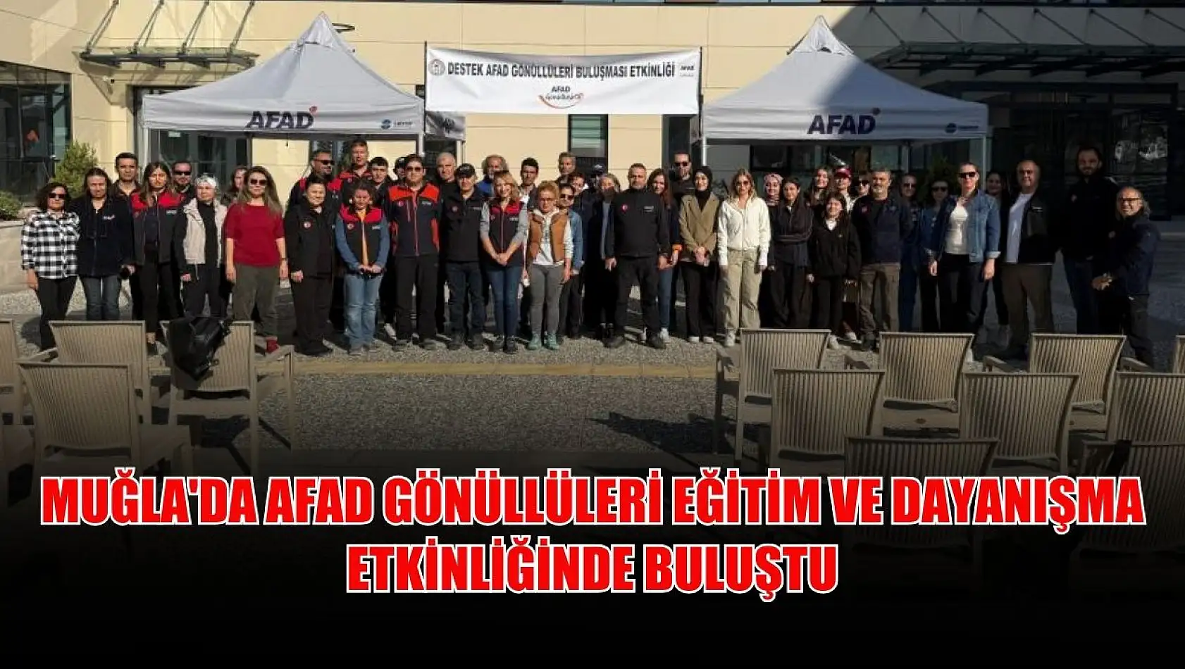 Muğla'da AFAD gönüllüleri eğitim ve dayanışma etkinliğinde buluştu