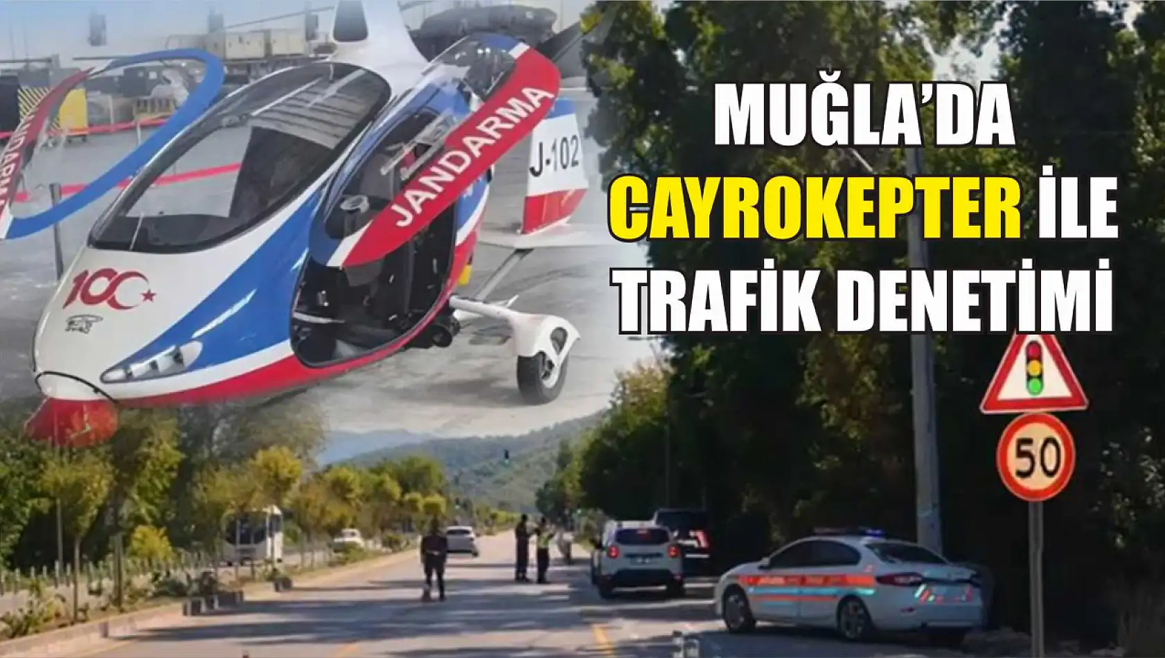 Muğla'da Cayrokepter ile trafik denetimi