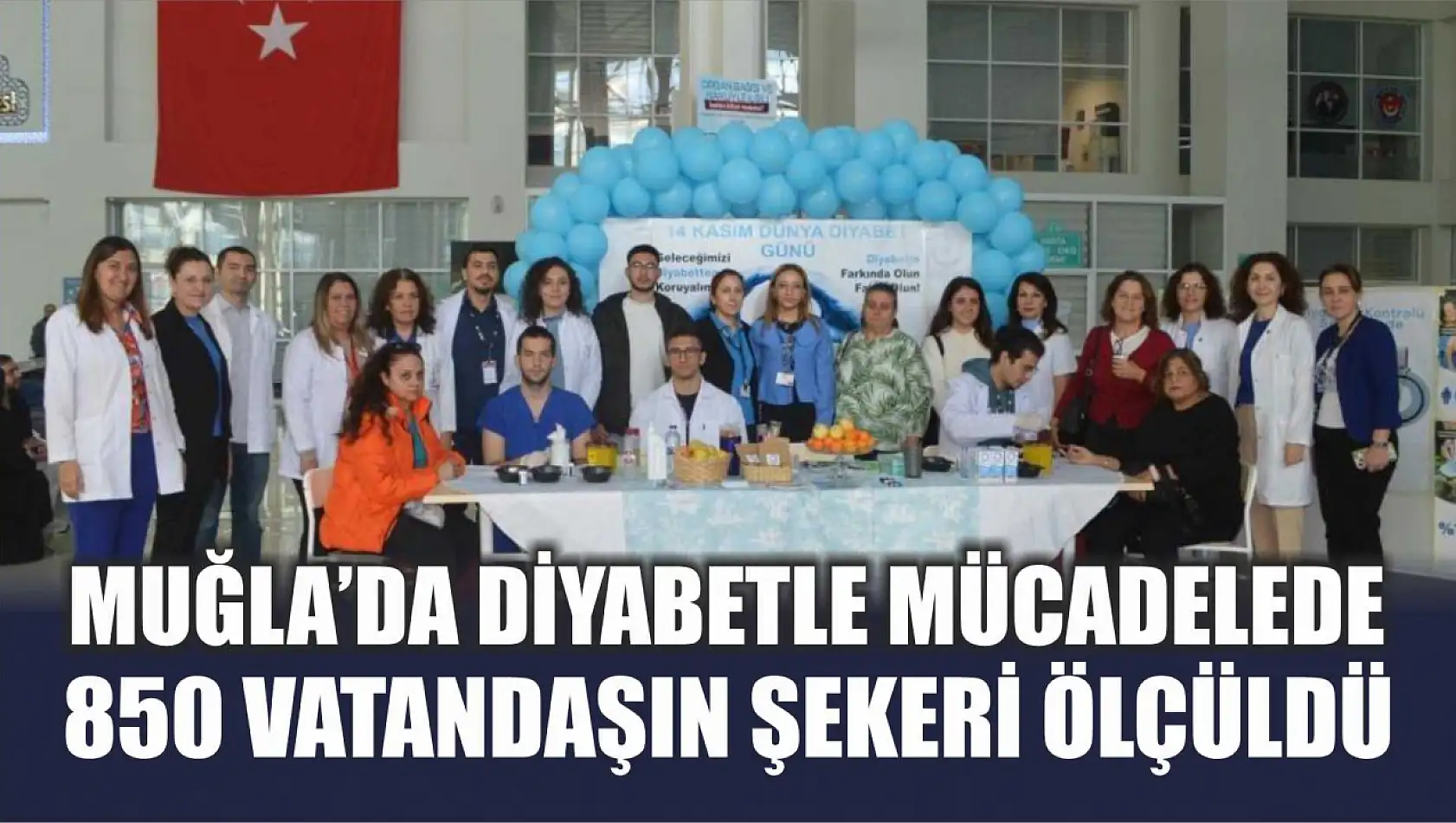 Muğla'da diyabetle mücadelede 850 vatandaşın şekeri ölçüldü