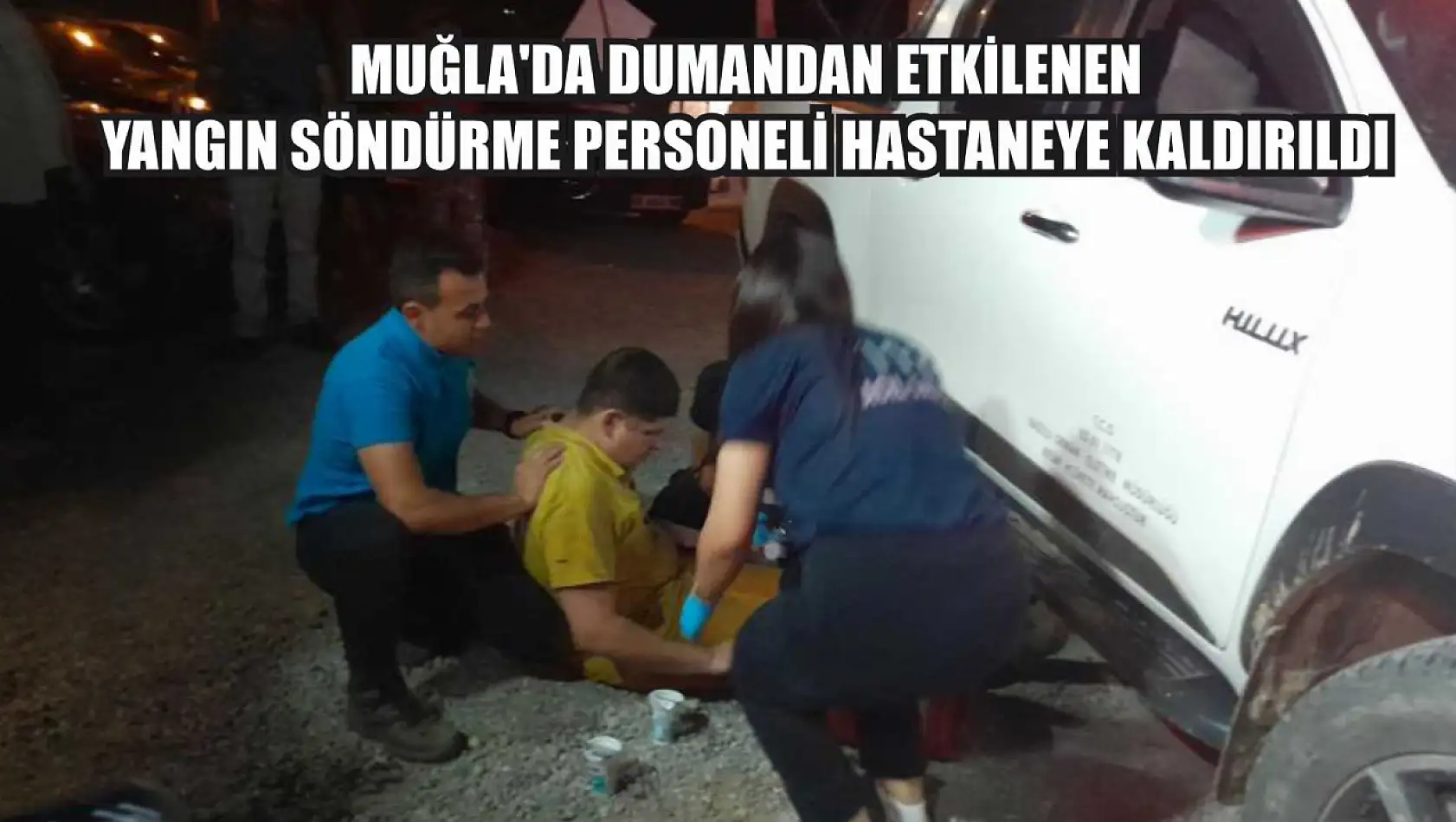 Muğla'da dumandan etkilenen yangın söndürme personeli hastaneye kaldırıldı