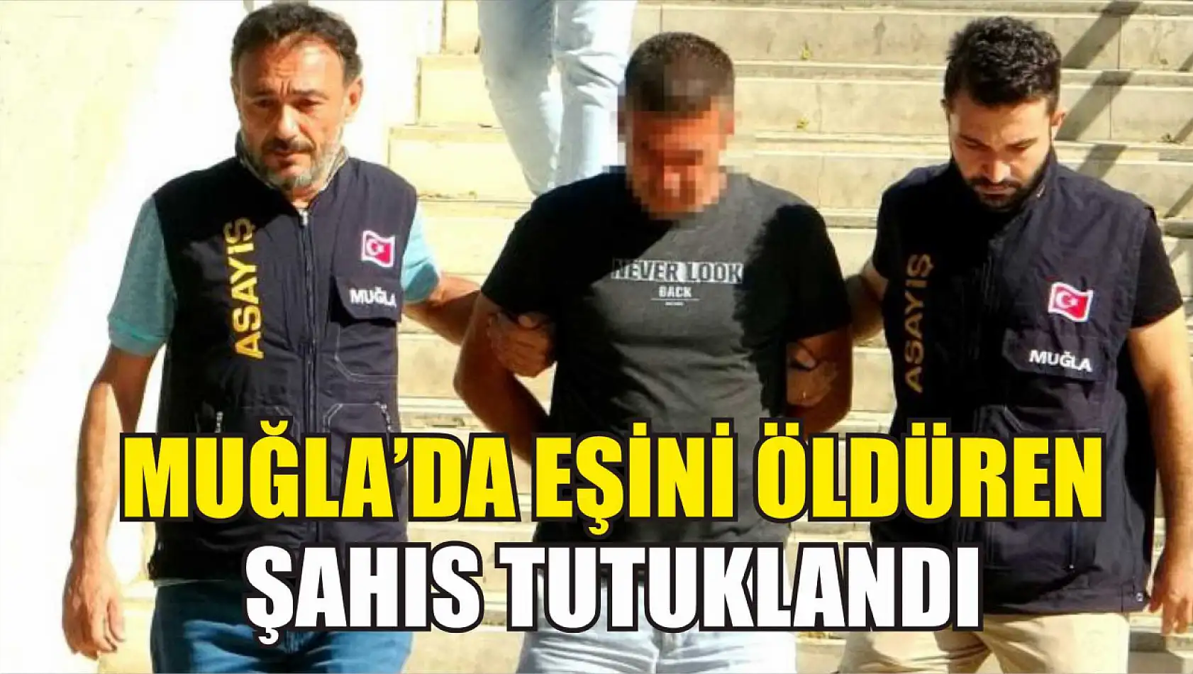 Muğla'da eşini öldüren şahıs tutuklandı