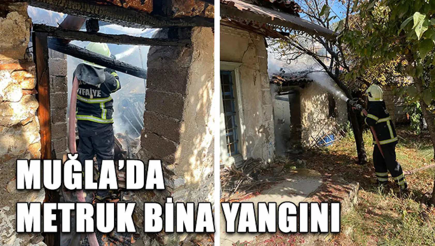 Muğla'da metruk bina yangını