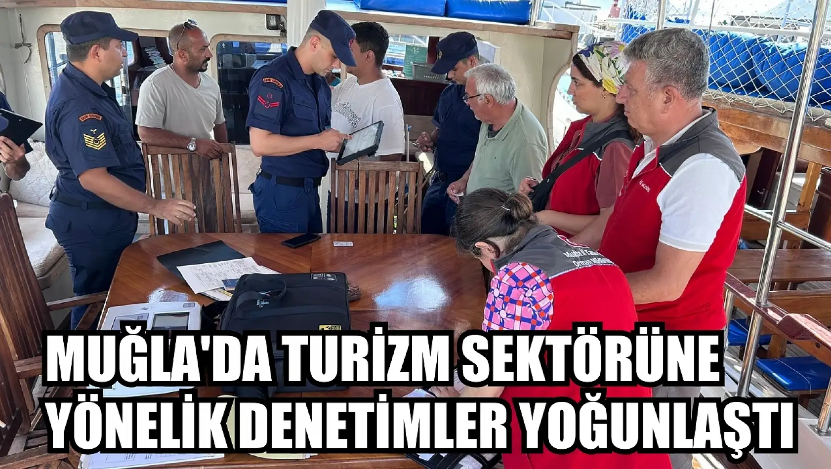 Muğla'da Turizm Sektörüne Yönelik Denetimler Yoğunlaştı