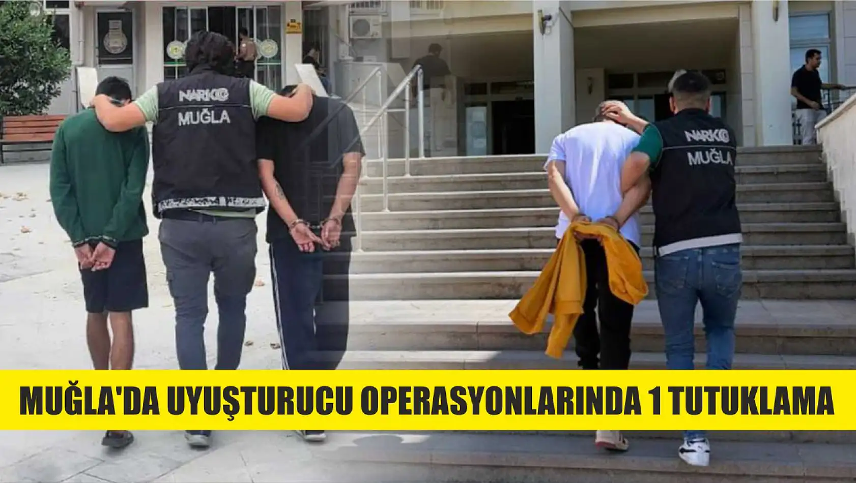 Muğla'da uyuşturucu operasyonlarında 1 tutuklama