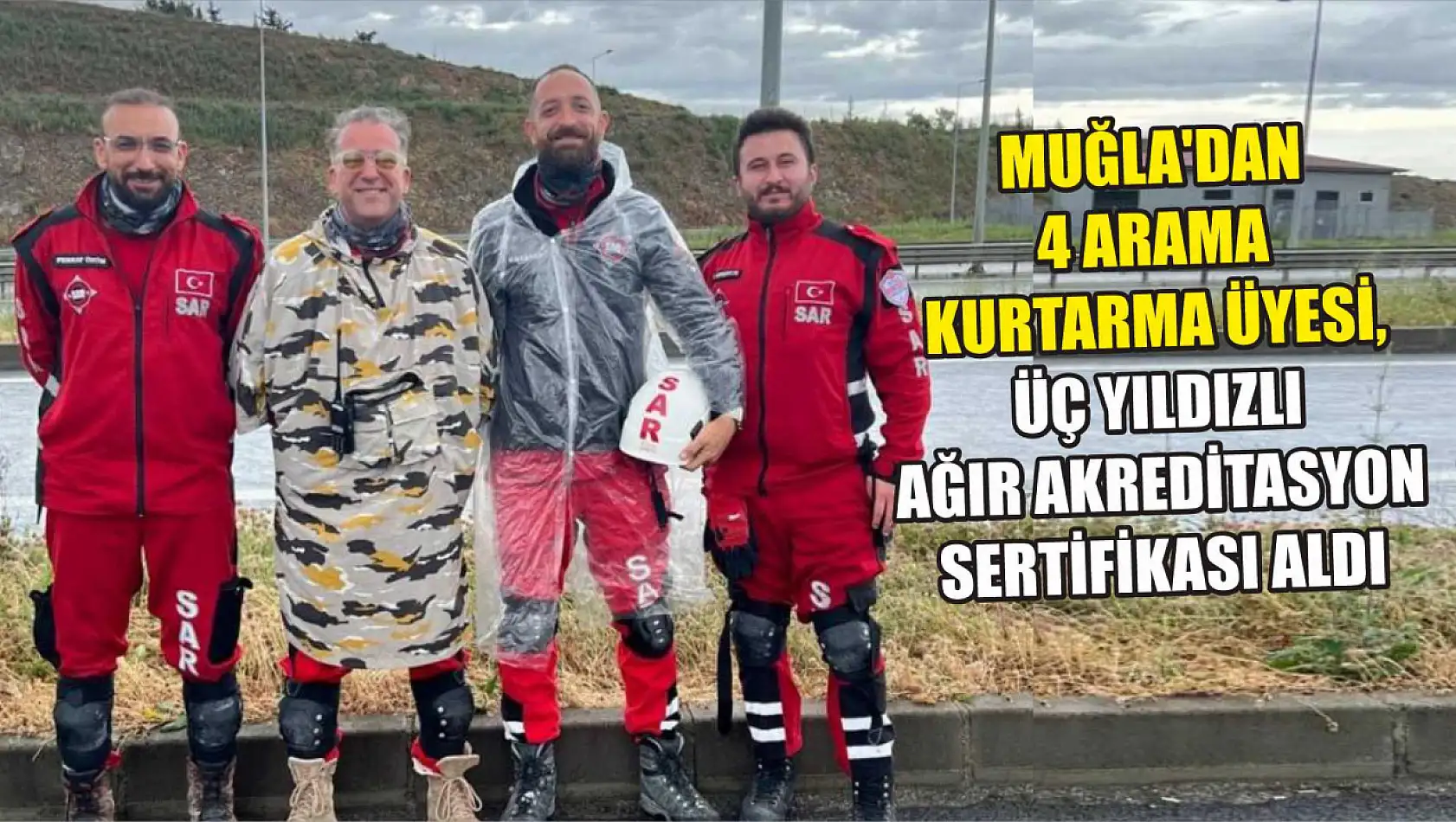 Muğla'dan 4 arama kurtarma üyesi, üç yıldızlı ağır akreditasyon sertifikası aldı