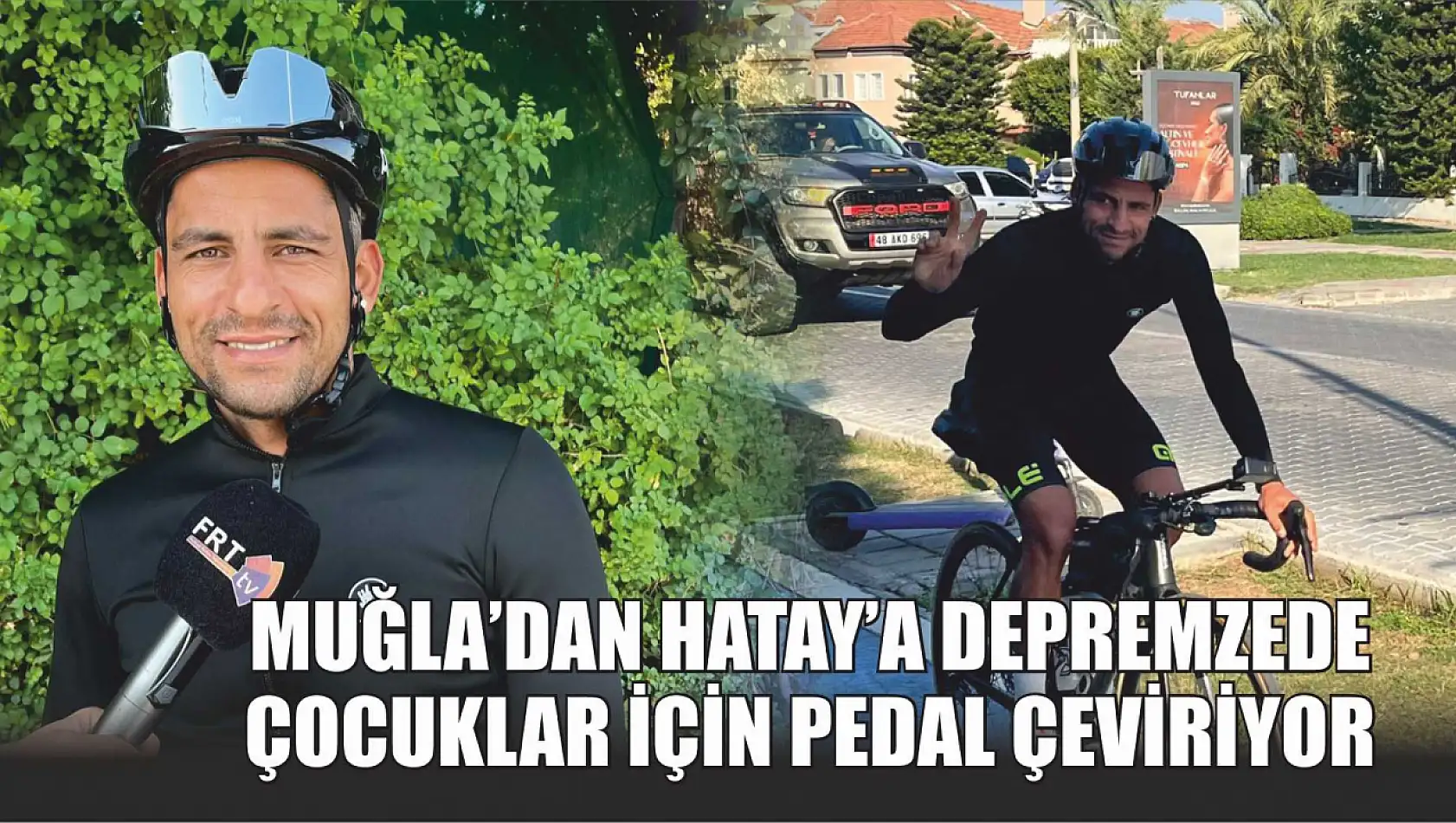 Muğla'dan Hatay'a depremzede çocuklar için pedal çeviriyor