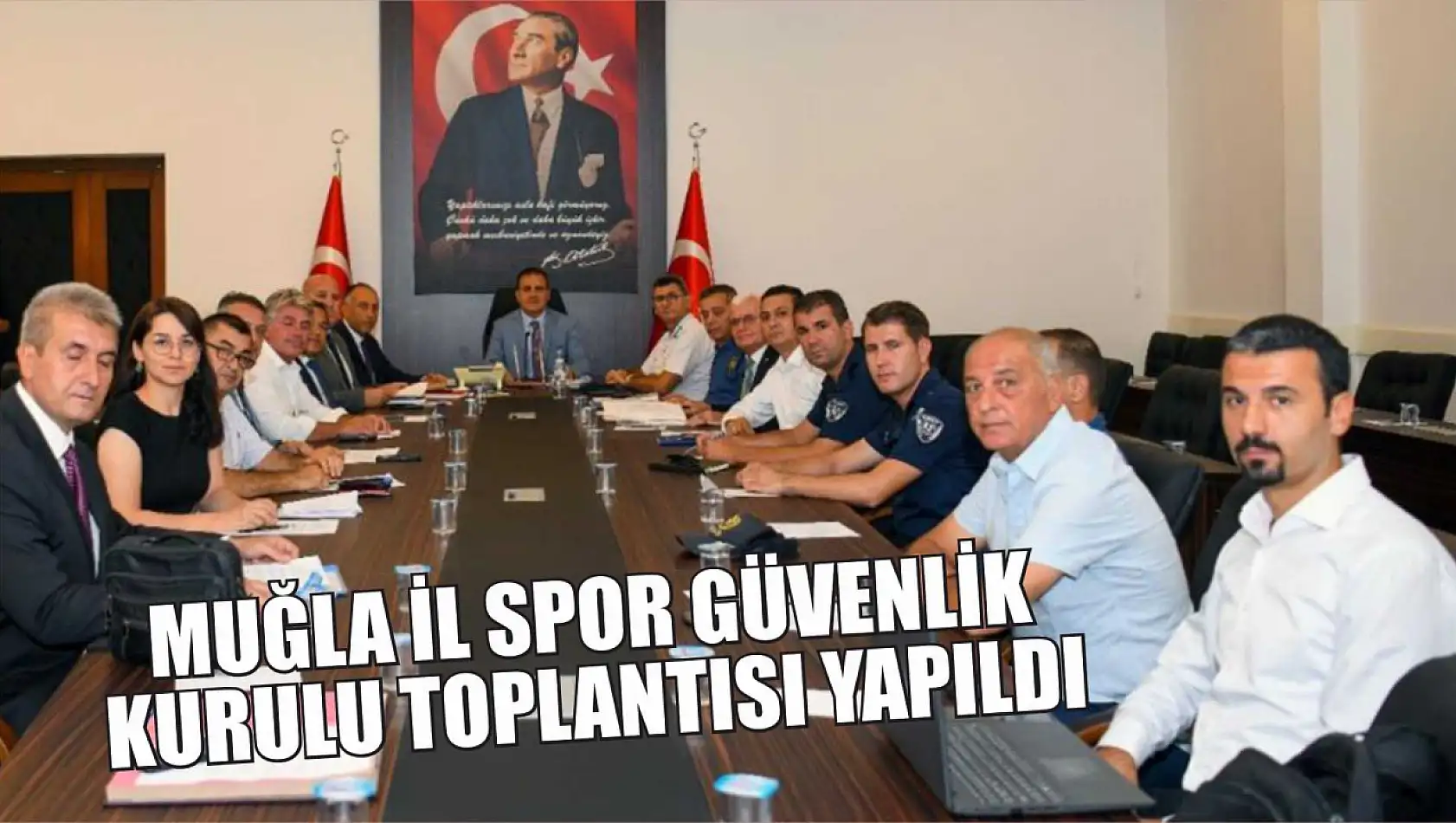 Muğla İl Spor Güvenlik Kurulu toplantısı yapıldı