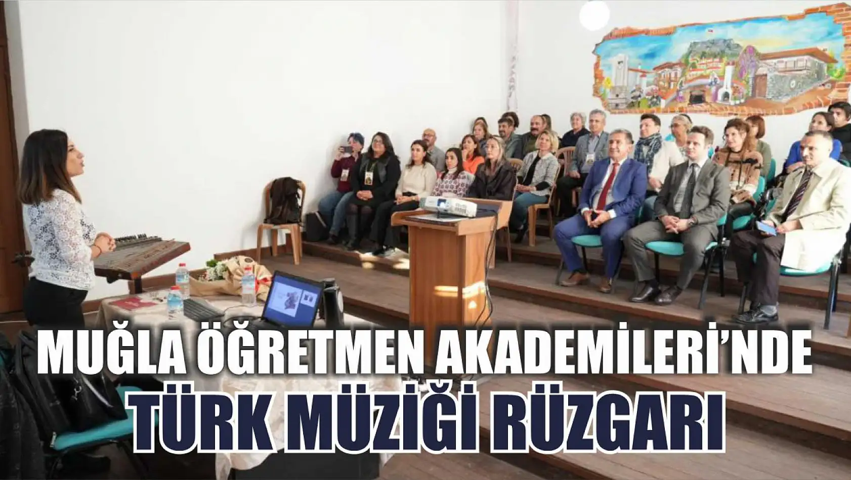 Muğla Öğretmen Akademileri'nde Türk Müziği rüzgarı