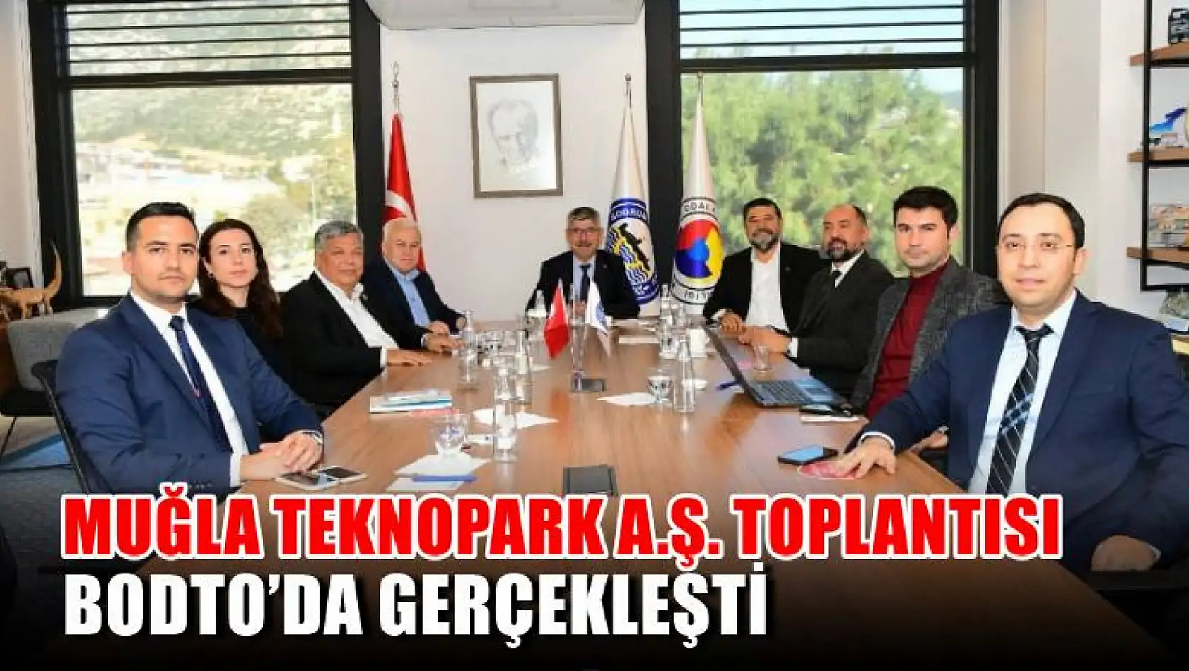 Muğla TEKNOPARK A.Ş. Toplantısı BODTO'da Gerçekleşti