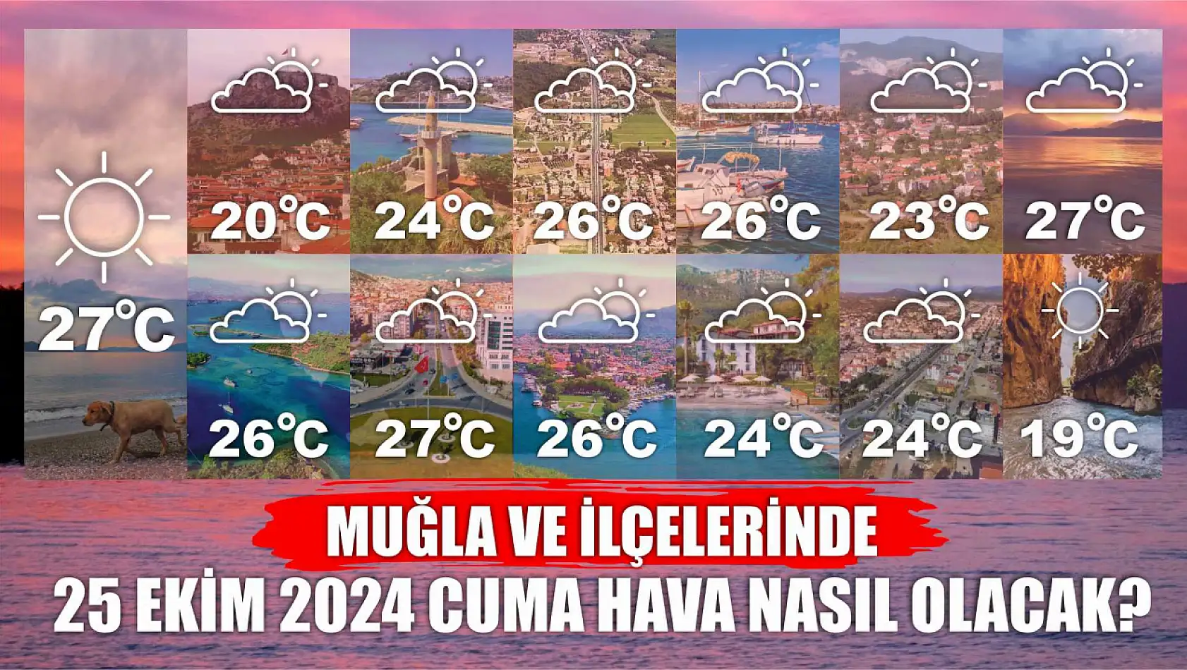 Muğla ve İlçelerinde 25 Ekim 2024 Cuma Hava Nasıl Olacak?