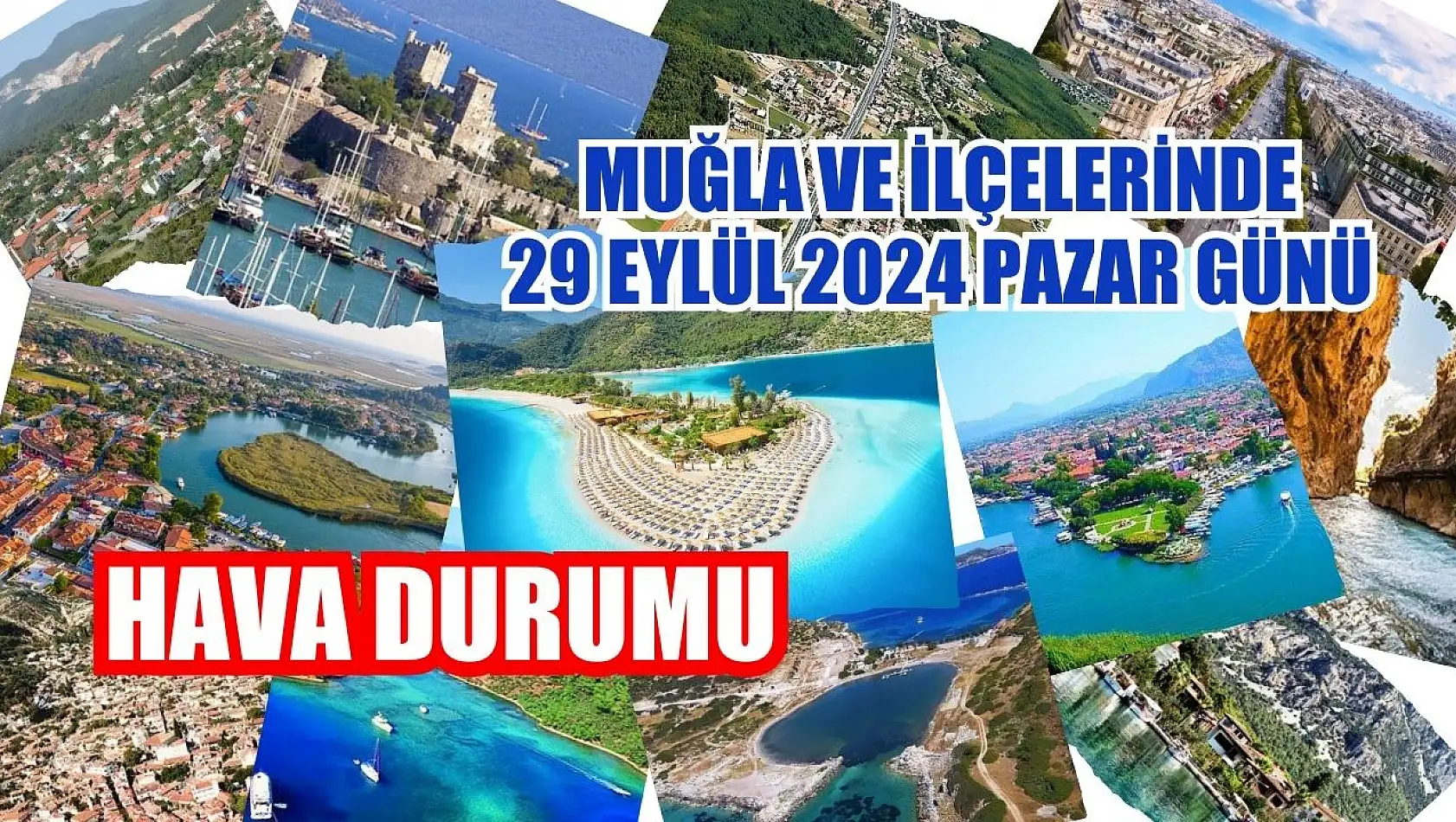 Muğla ve İlçelerinde 29 Eylül 2024 Pazar Günü Hava Durumu