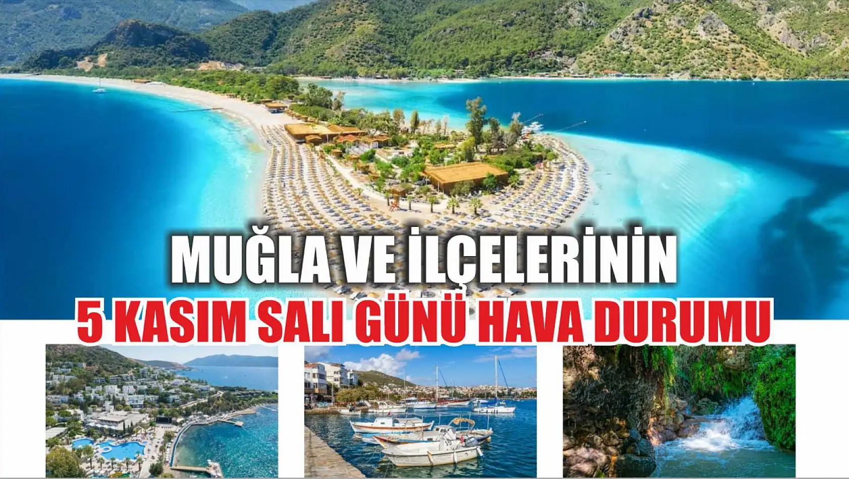 Muğla ve İlçelerinin 5 Kasım Salı Günü Hava Durumu