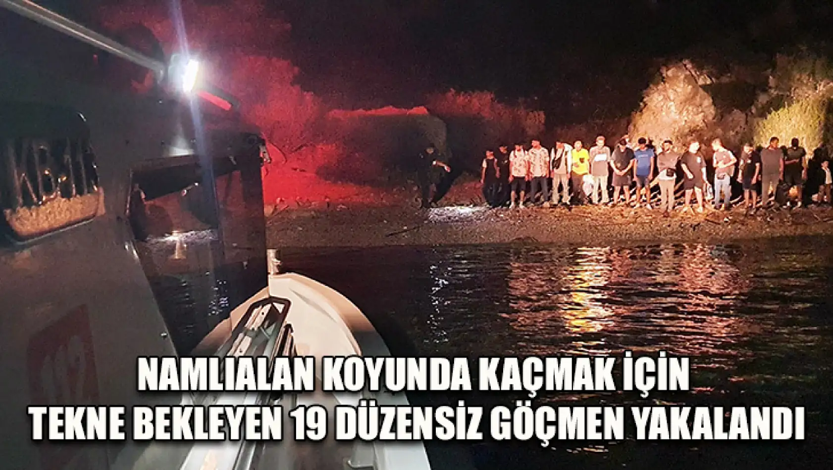 Namlıalan koyunda kaçmak için tekne bekleyen 19 düzensiz göçmen yakalandı