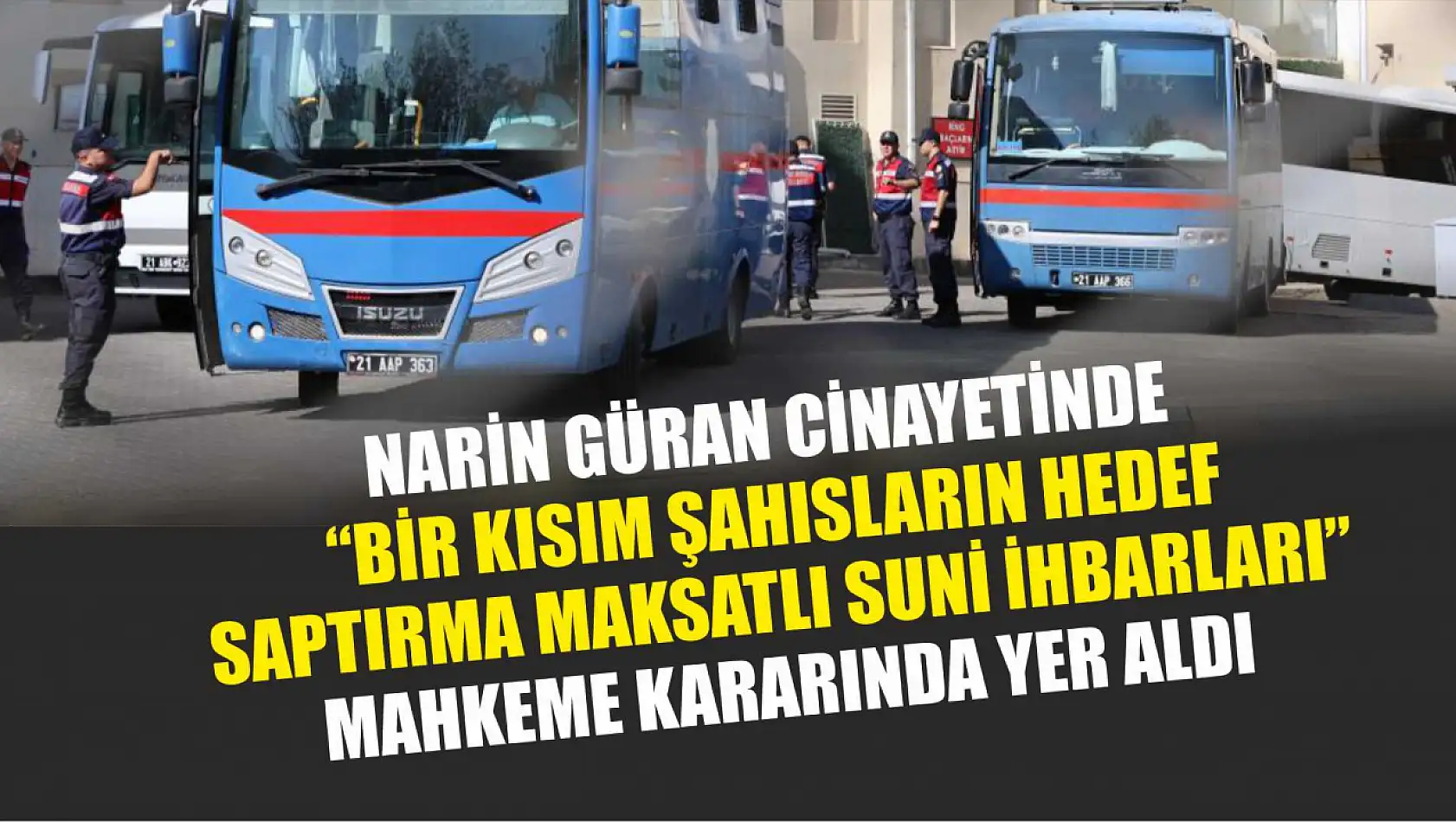 Narin Güran cinayetinde 'bir kısım şahısların hedef saptırma maksatlı suni ihbarları' mahkeme kararında yer aldı