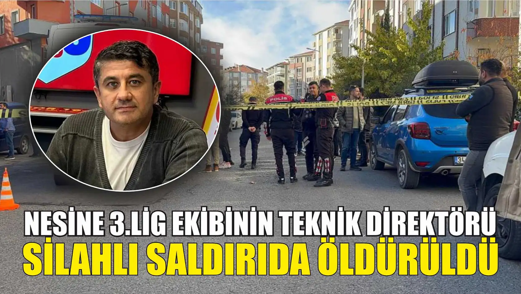 Nesine 3.Lig ekibinin teknik direktörü silahlı saldırıda öldürüldü