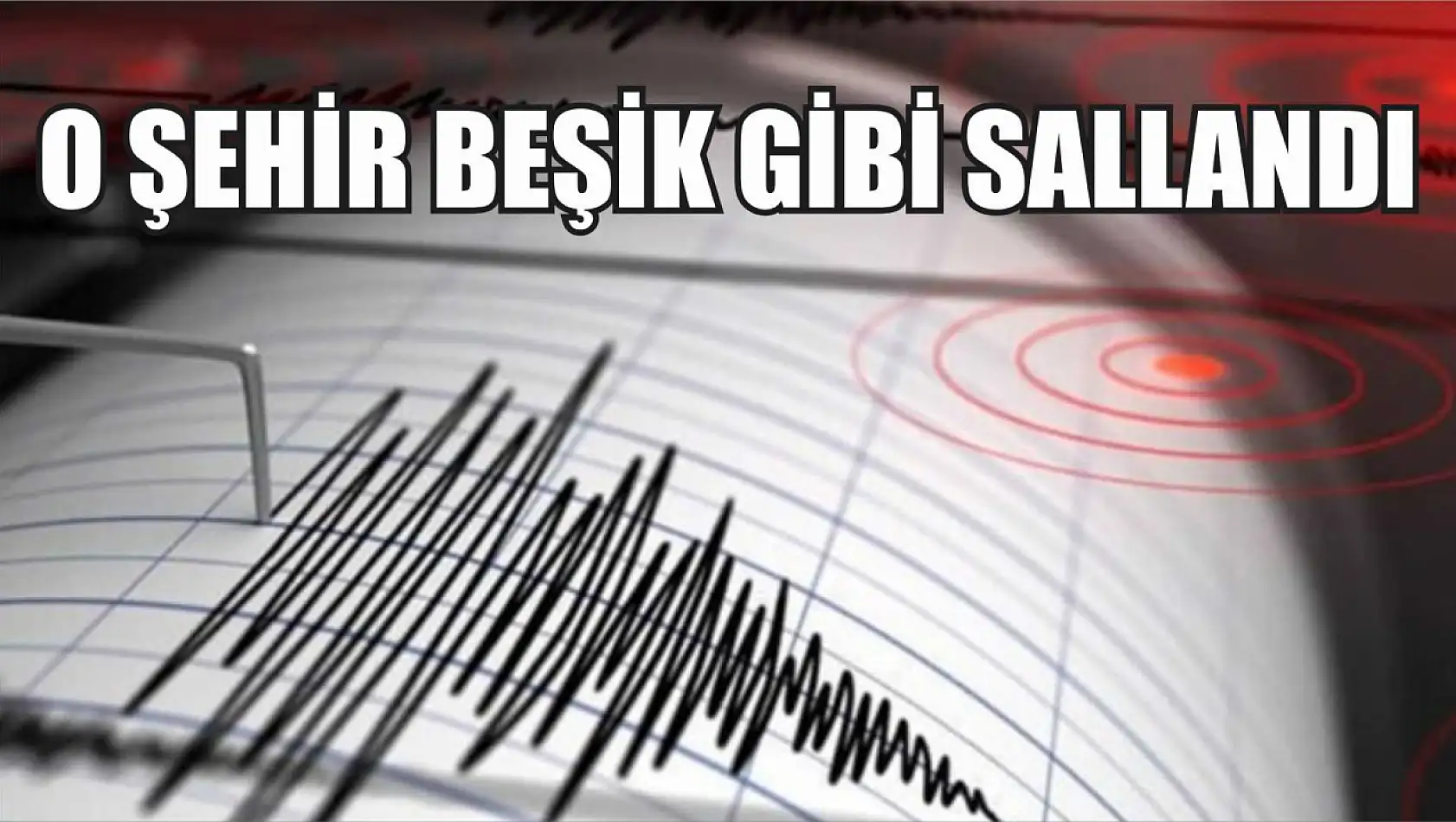 O Şehir Beşik Gibi Sallandı