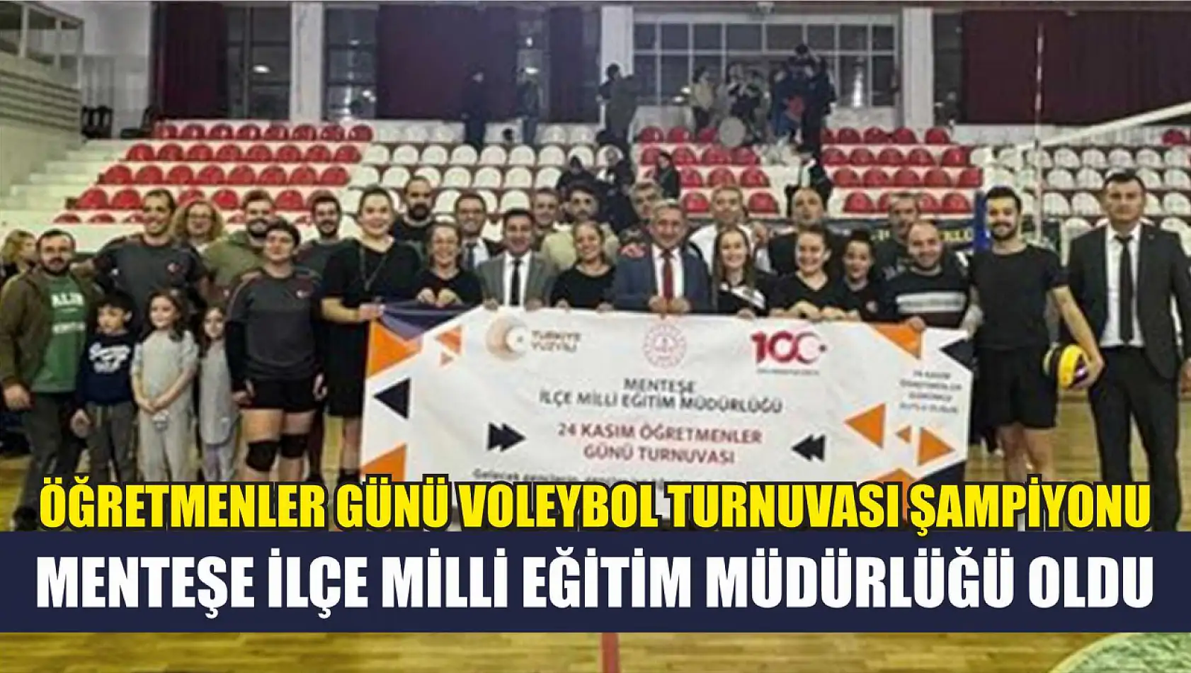 Öğretmenler Günü voleybol turnuvası şampiyonu Menteşe İlçe Milli Eğitim Müdürlüğü oldu