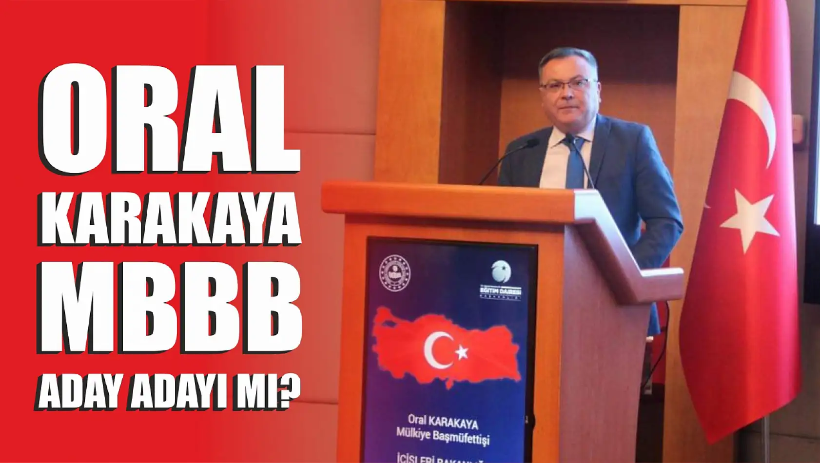 Oral Karakaya MBBB aday adayı mı?