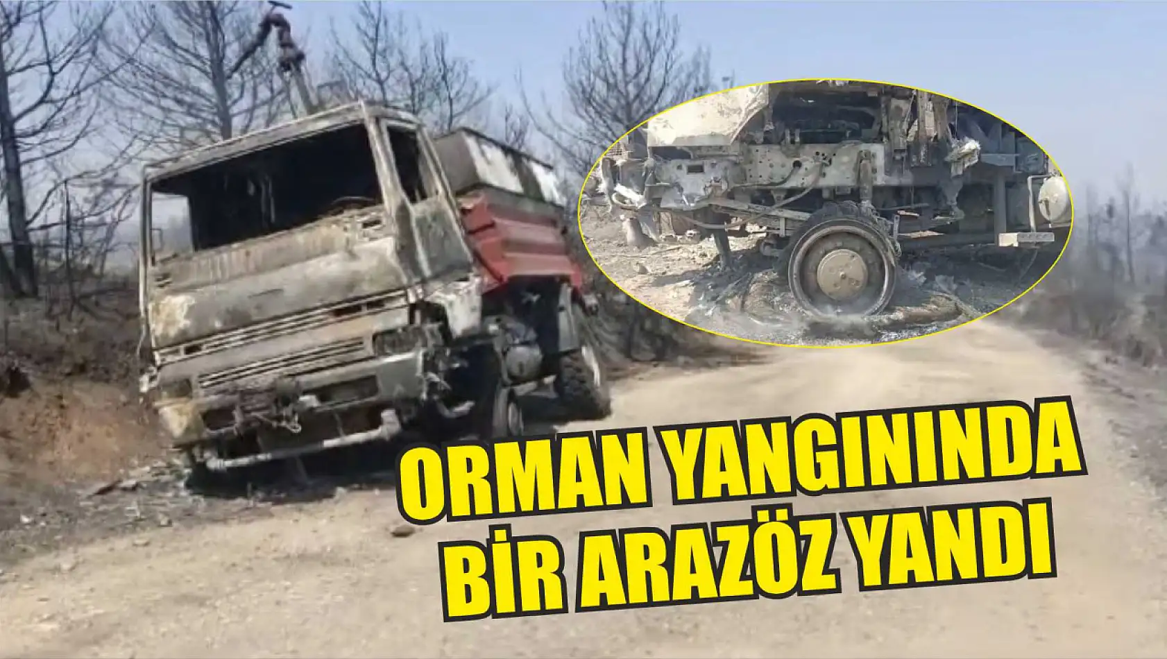 Orman yangınında bir arazöz yandı