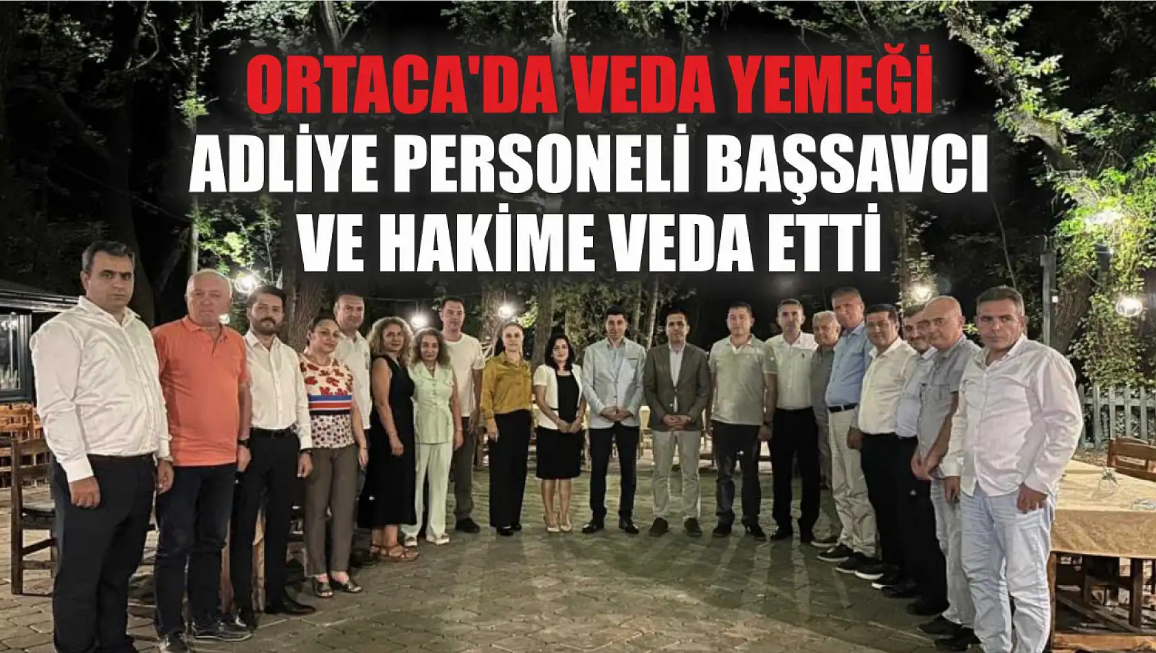 Ortaca'da Veda Yemeği: Adliye Personeli Başsavcı ve Hakime Veda Etti