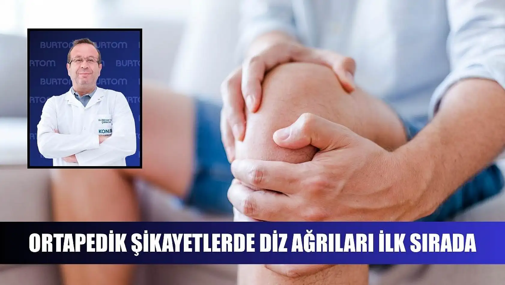 Ortapedik şikayetlerde diz ağrıları ilk sırada
