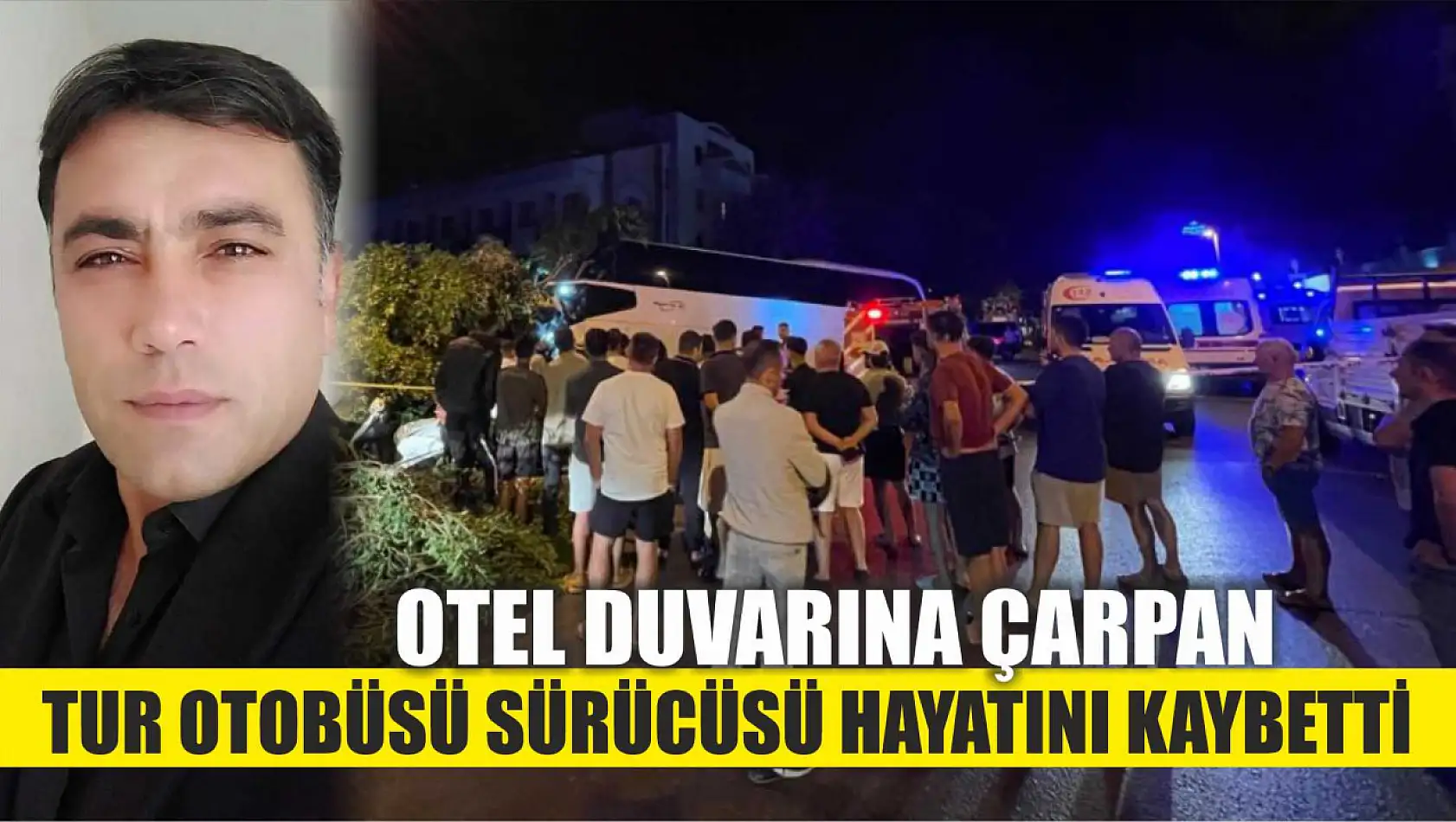 Otel duvarına çarpan tur otobüsü sürücüsü hayatını kaybetti