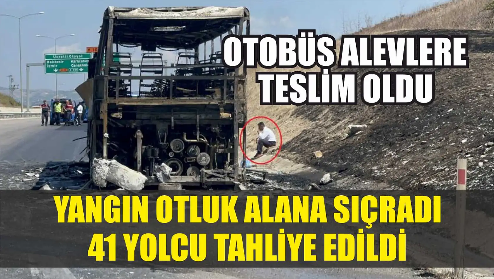 Otobüs alevlere teslim oldu: Yangın otluk alana sıçradı, 41 yolcu tahliye edildi