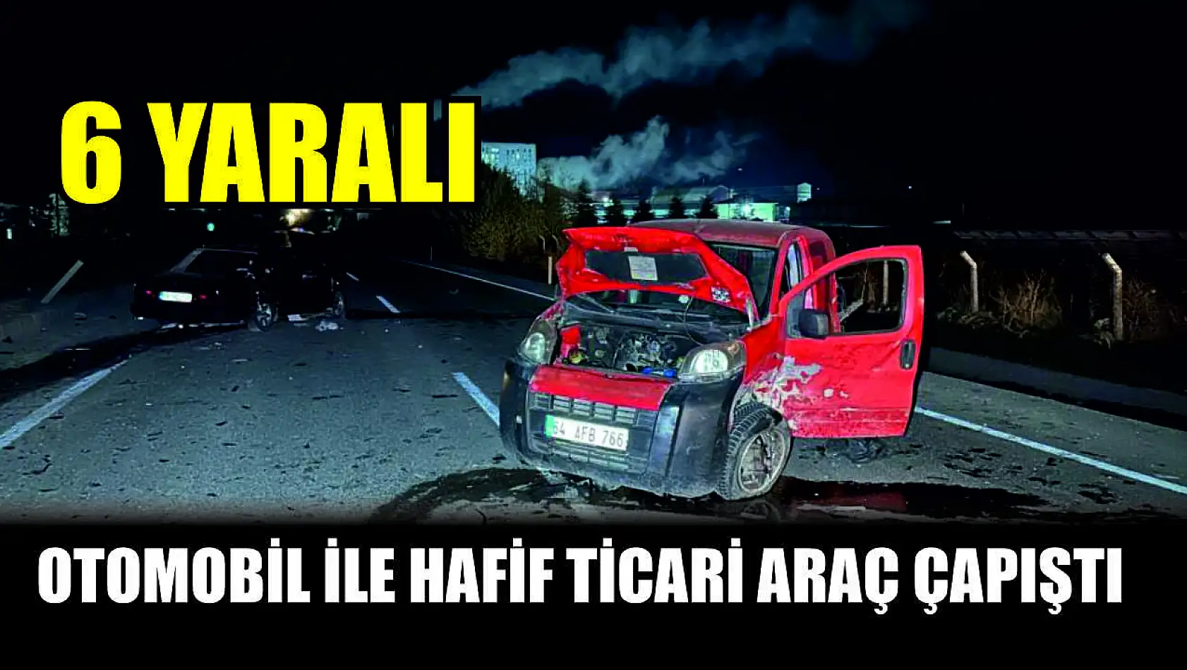 Otomobil ile hafif ticari araç çapıştı: 6 yaralı