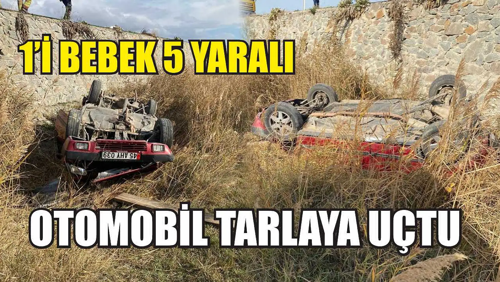 Otomobil tarlaya uçtu: 1'i bebek 5 yaralı