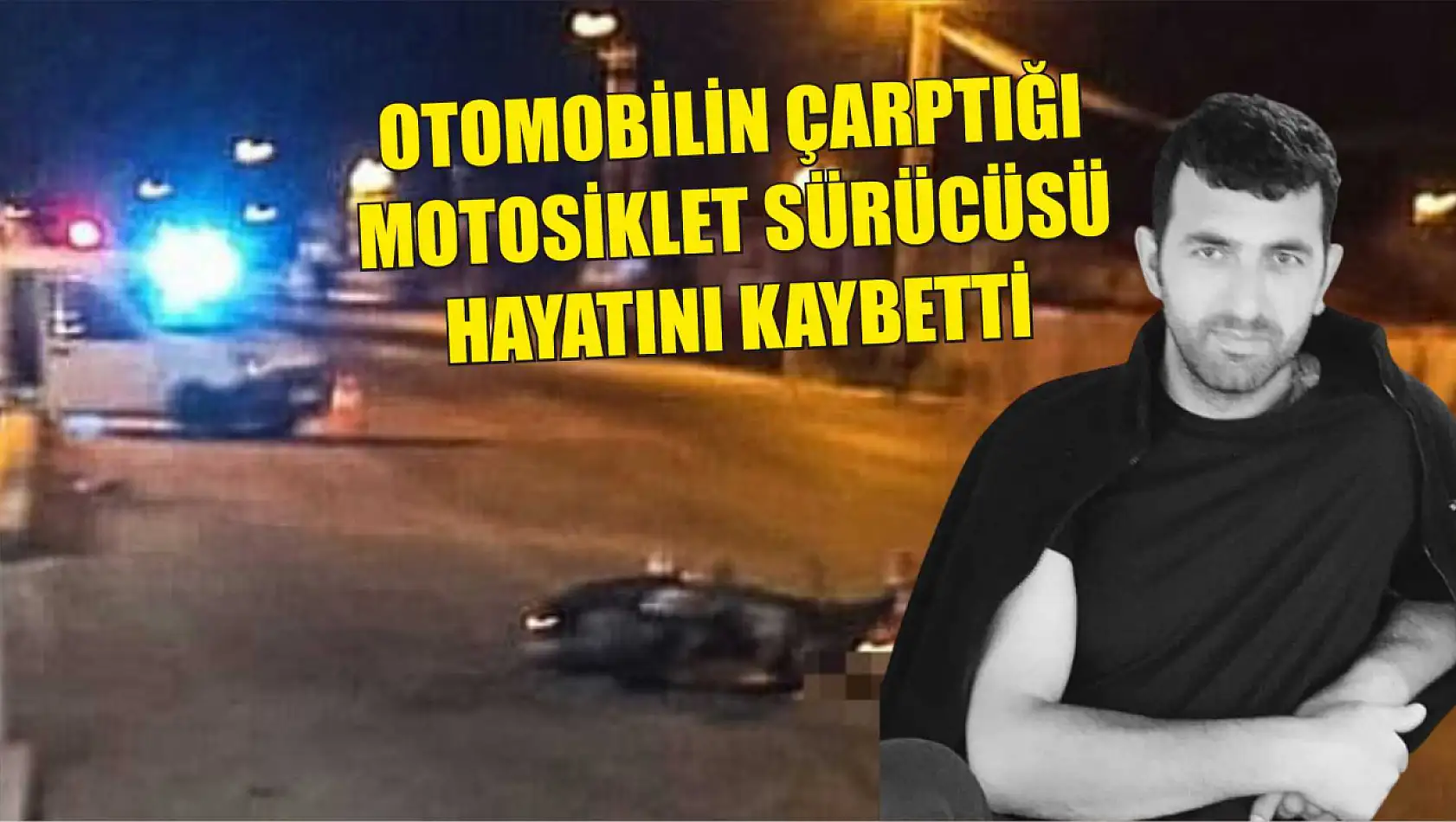 Otomobilin çarptığı motosiklet sürücüsü hayatını kaybetti