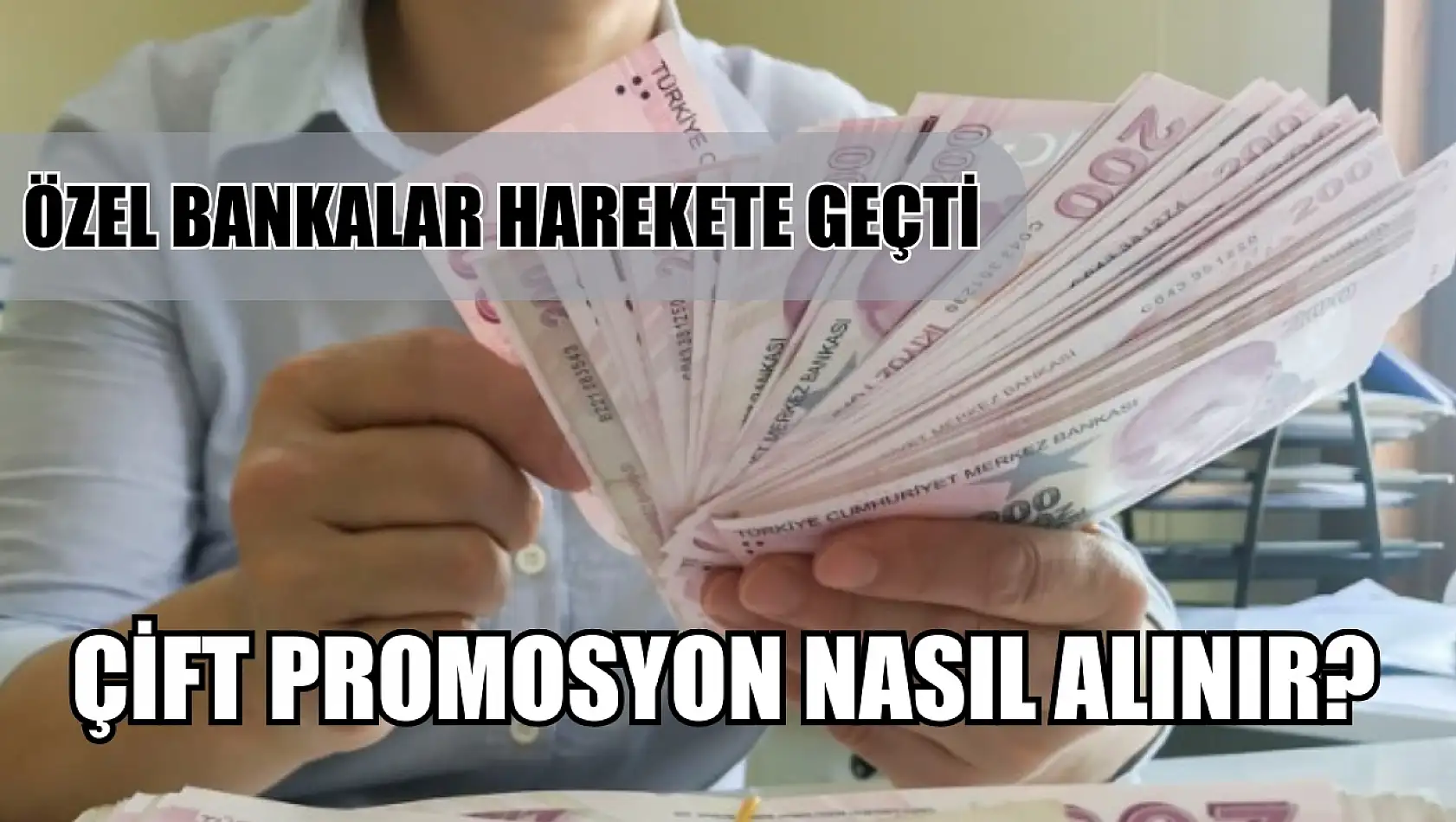 Özel bankalar harekete geçti, çift promosyon nasıl alınır?