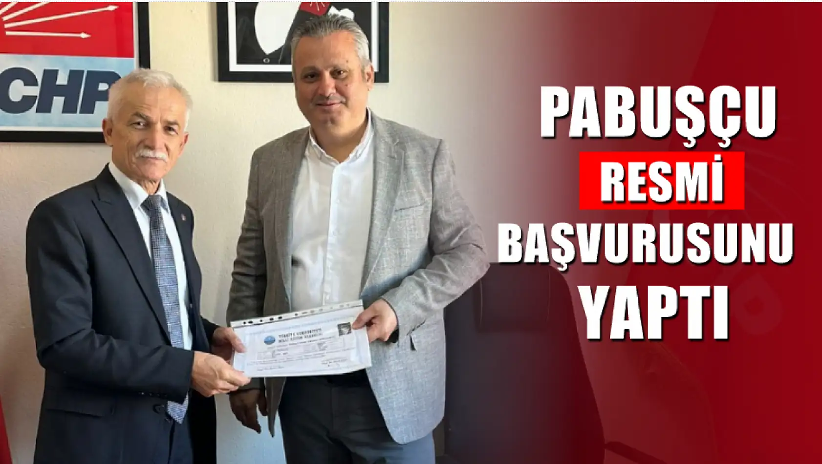 Pabuşçu Resmi Başvurusunu Yaptı