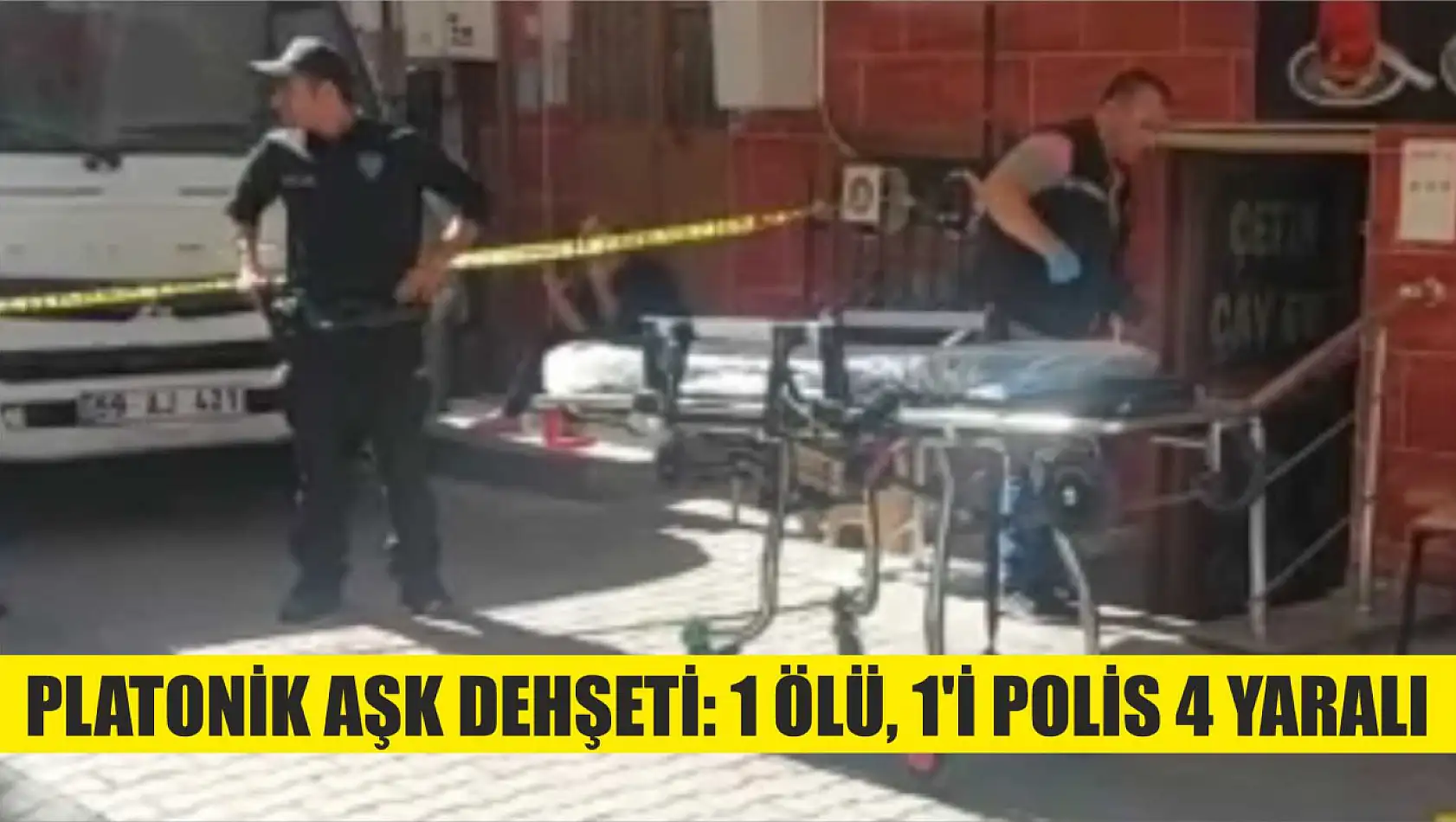 Platonik aşk dehşeti: 1 ölü, 1'i polis 4 yaralı