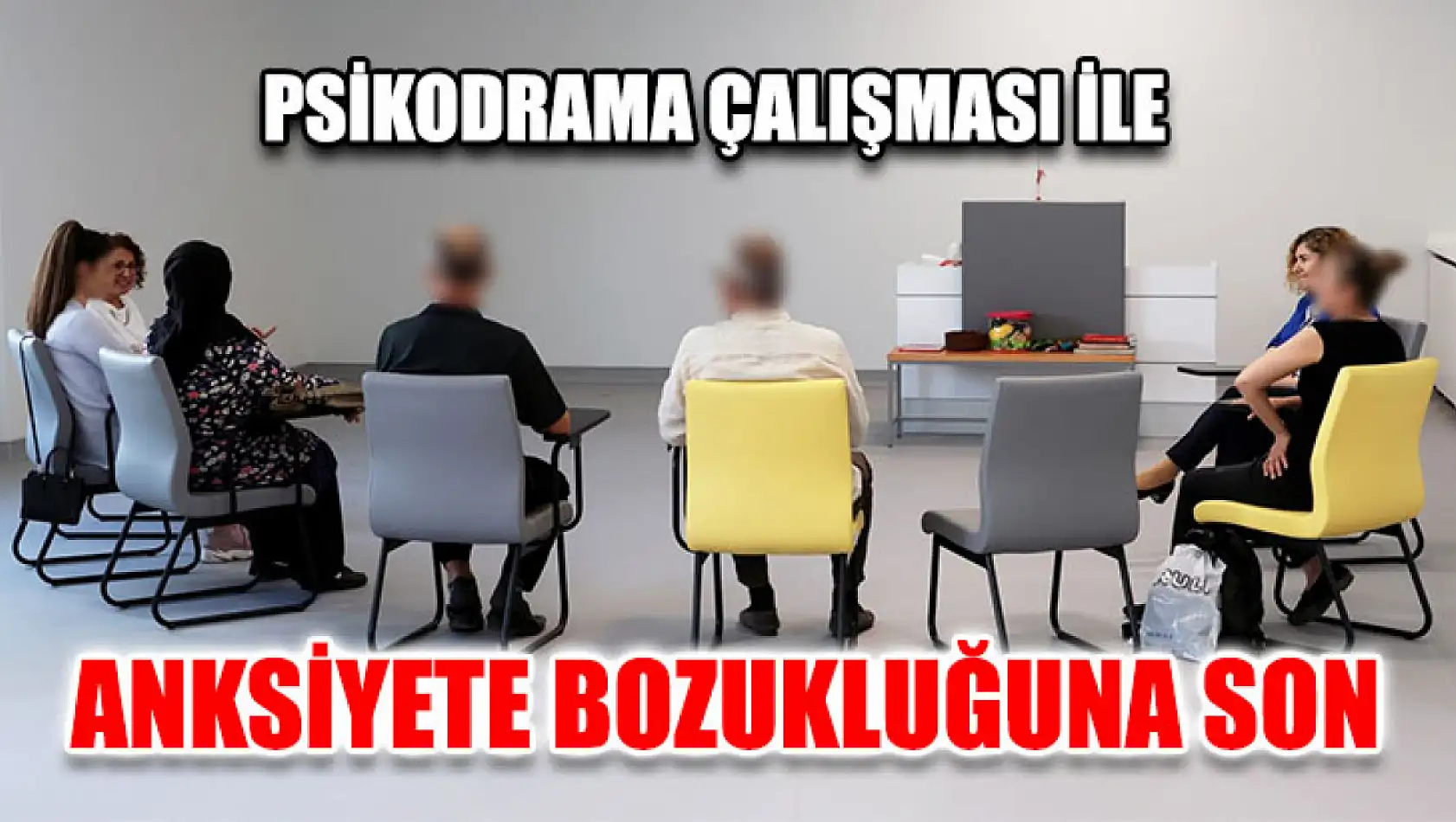 Psikodrama Çalışması İle Anksiyete Bozukluğuna Son