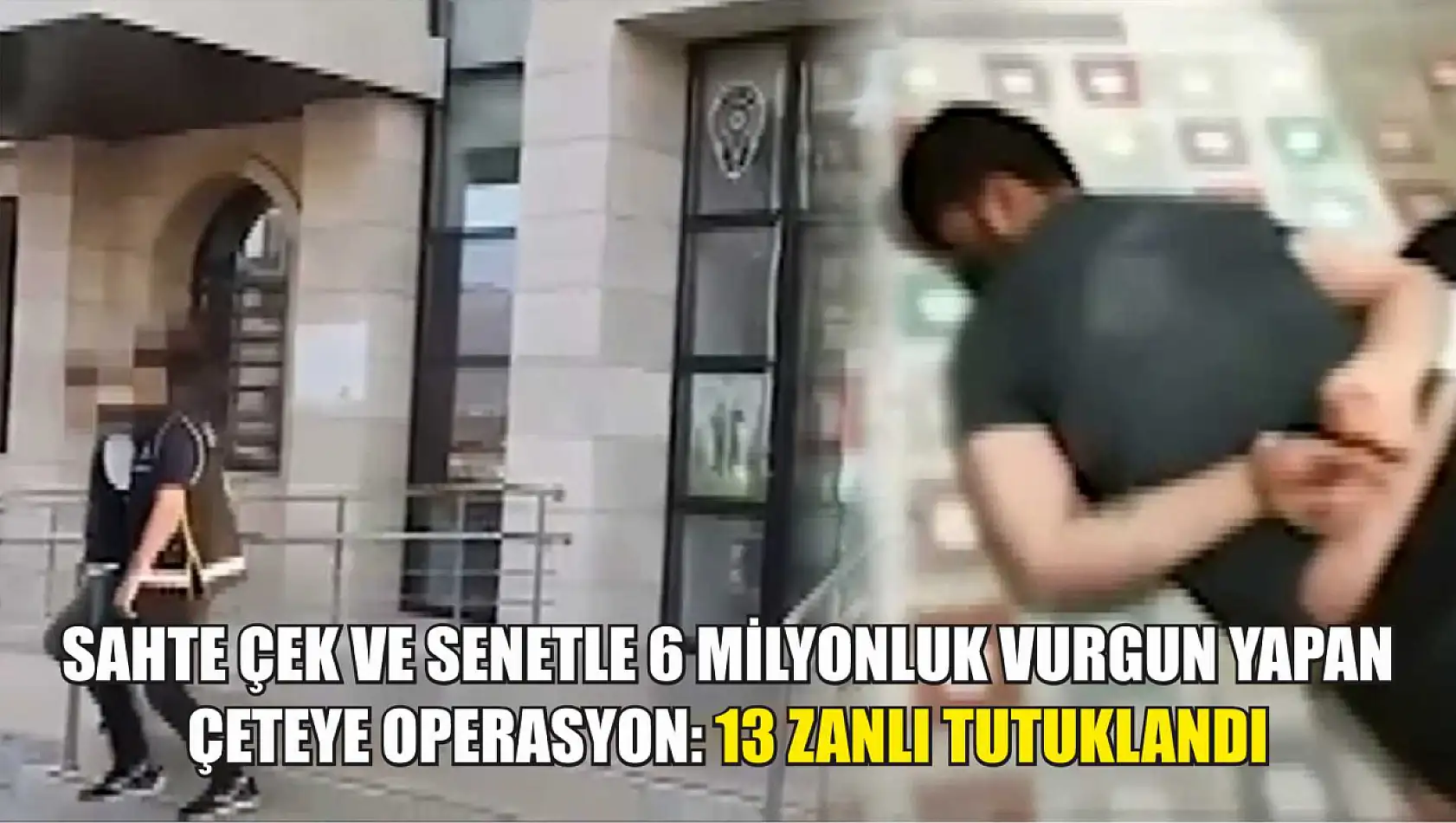 Sahte çek ve senetle 6 milyonluk vurgun yapan çeteye operasyon: 13 zanlı tutuklandı