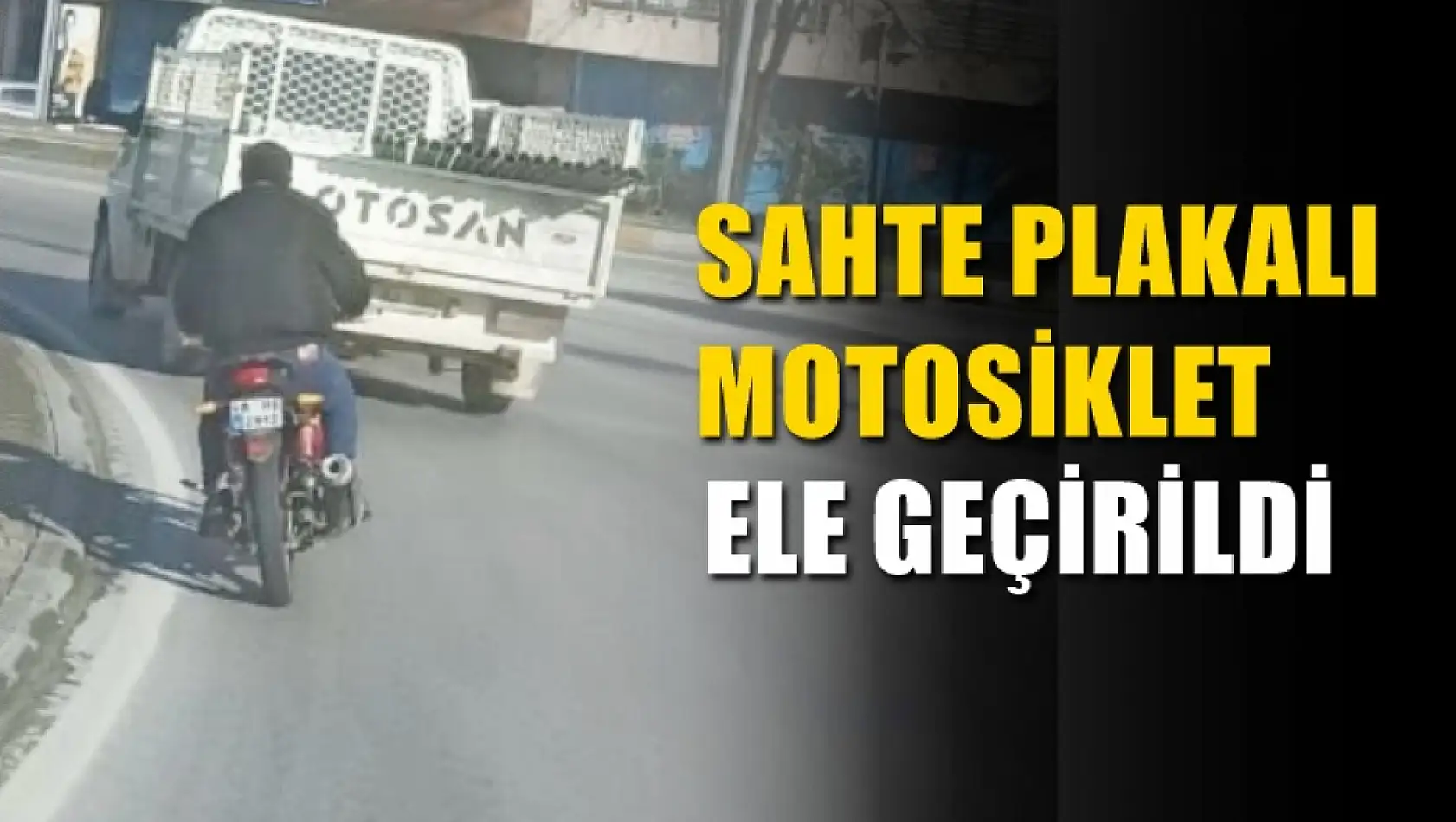 Sahte plakalı motosiklet ele geçirildi