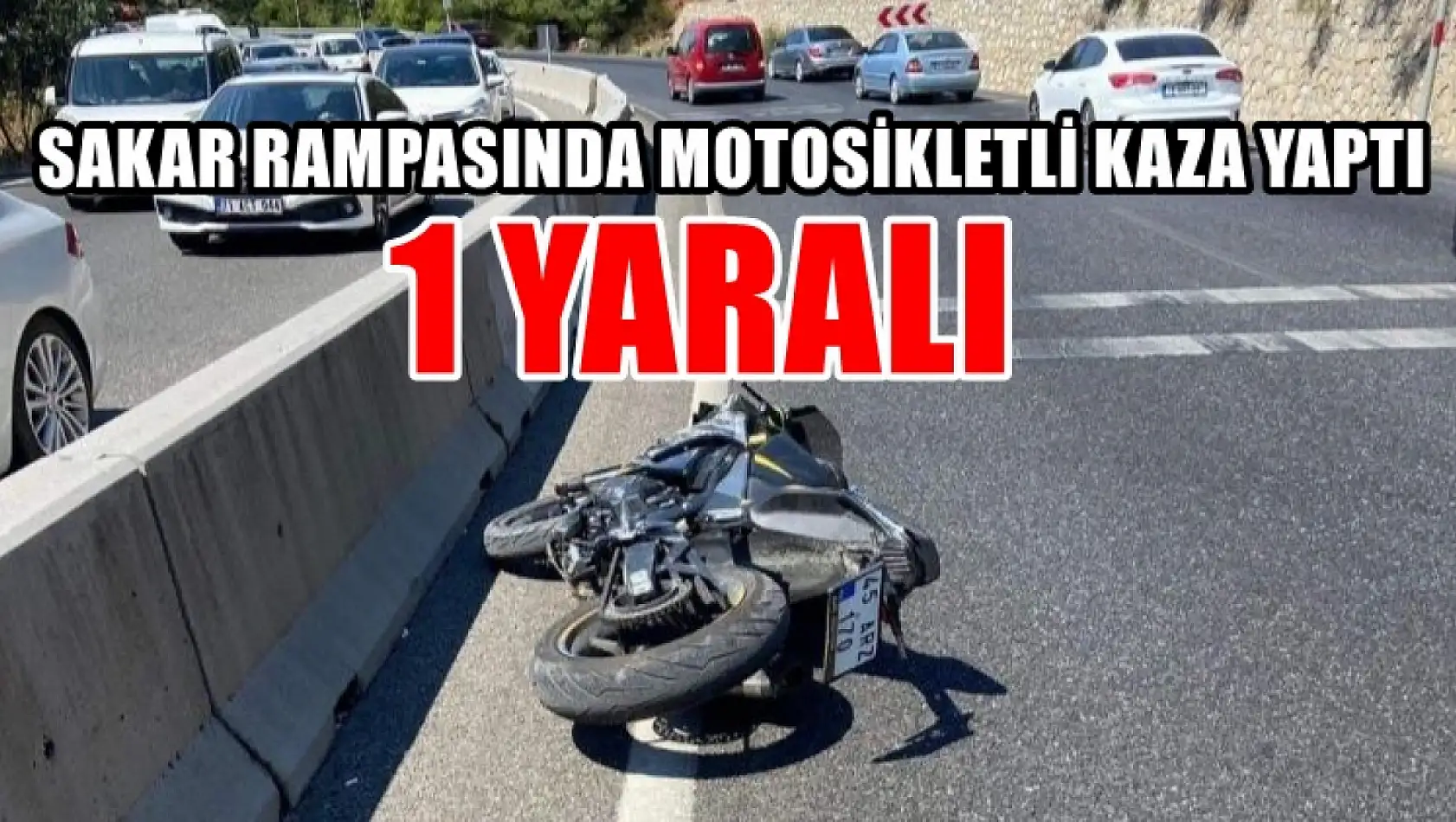 Sakar Rampasında Motosikletli Kaza Yaptı, 1 Yaralı