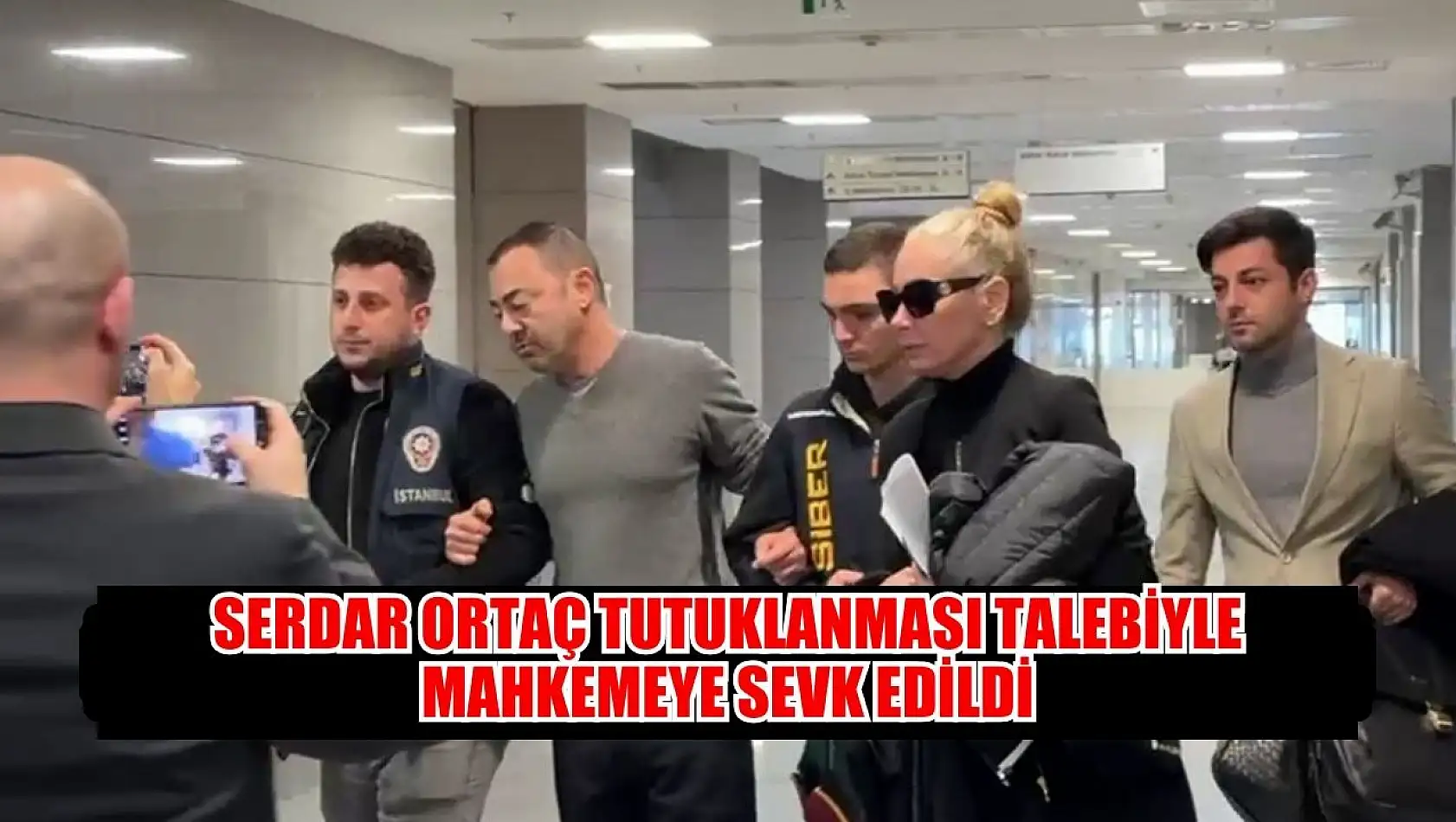 Serdar Ortaç tutuklanması talebiyle mahkemeye sevk edildi