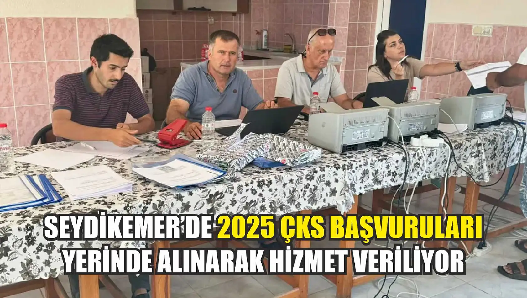 Seydikemer'de 2025 ÇKS Başvuruları Yerinde Alınarak Hizmet Veriliyor