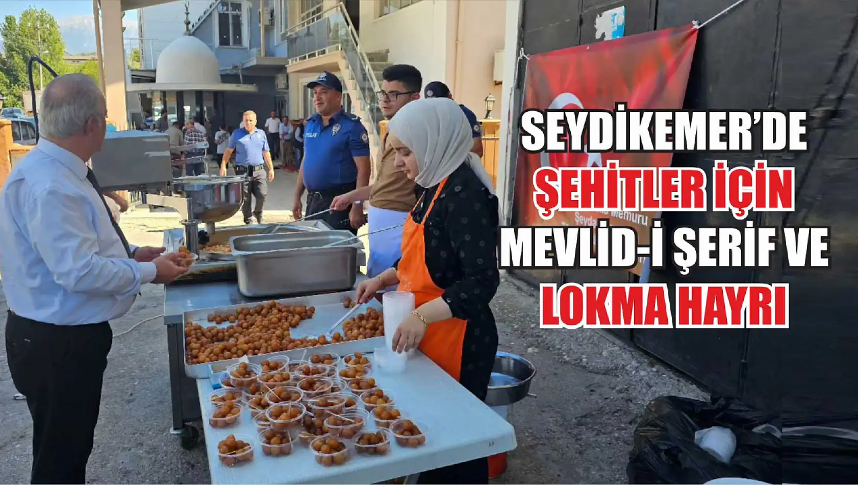 Seydikemer'de Şehitler İçin Mevlid-i Şerif ve Lokma Hayrı