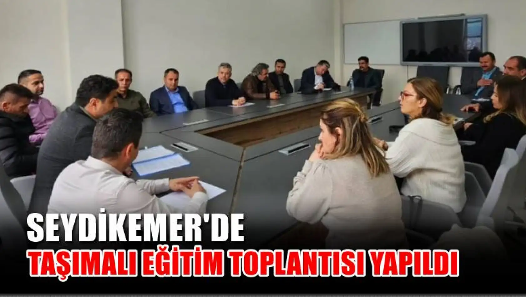 Seydikemer'de Taşımalı Eğitim Toplantısı Yapıldı