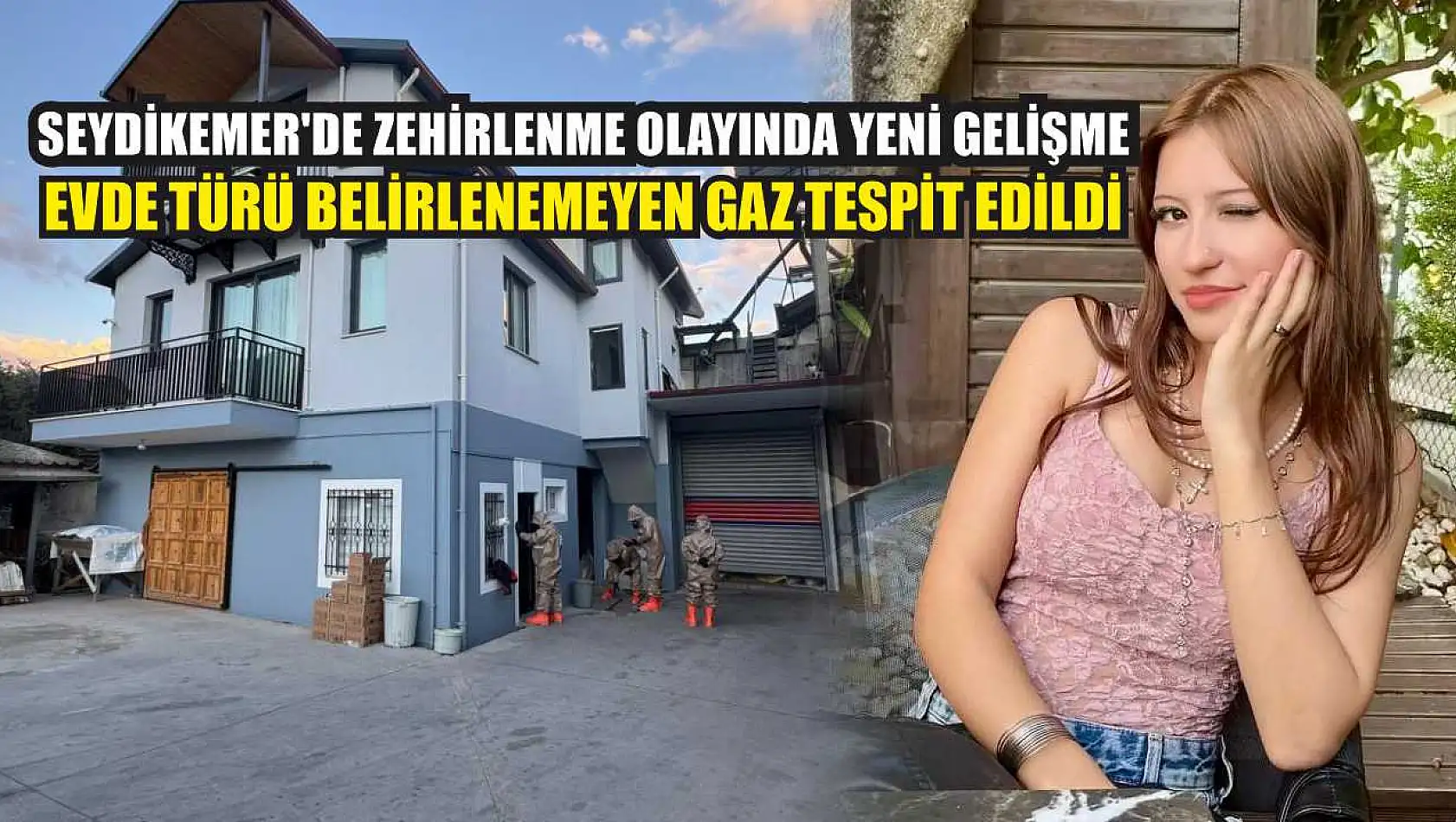 Seydikemer'de Zehirlenme Olayında Yeni Gelişme: Evde Türü Belirlenemeyen Gaz Tespit Edildi