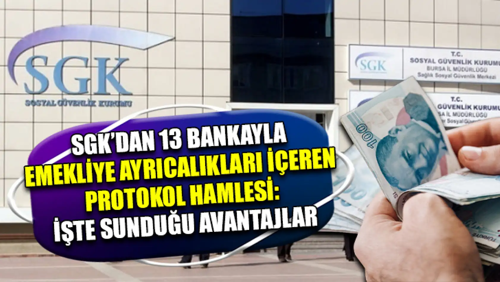 SGK'dan 13 Bankayla Emekliye Ayrıcalıkları İçeren Protokol Hamlesi: İşte sunduğu avantajlar