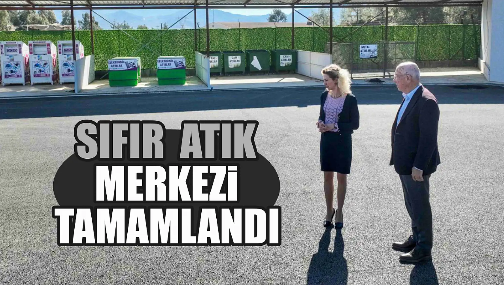 Sıfır Atık Merkezi tamamlandı