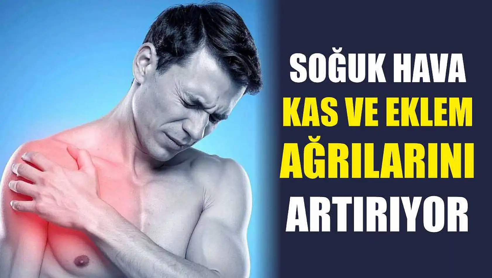 Soğuk Hava Kas ve Eklem Ağrılarını Artırıyor
