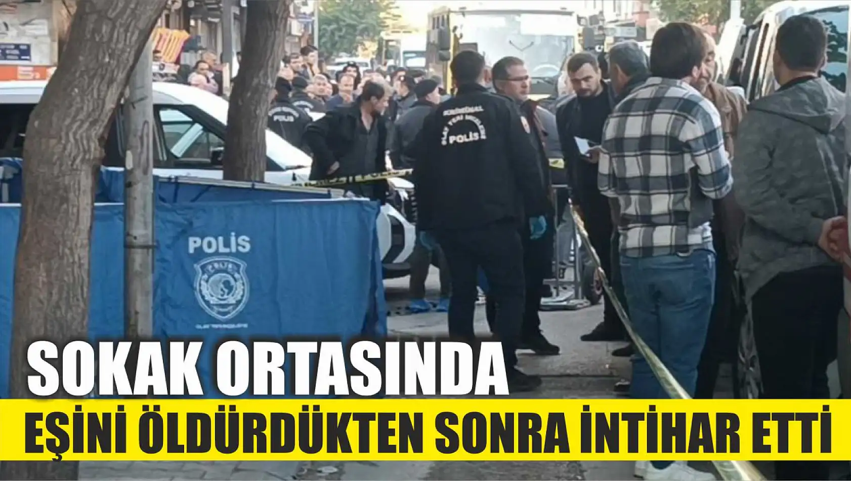 Sokak ortasında eşini öldürdükten sonra intihar etti