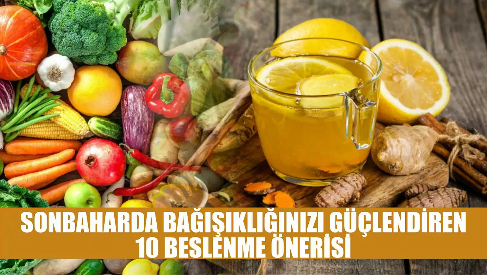 Sonbaharda Bağışıklığınızı Güçlendiren 10 Beslenme Önerisi