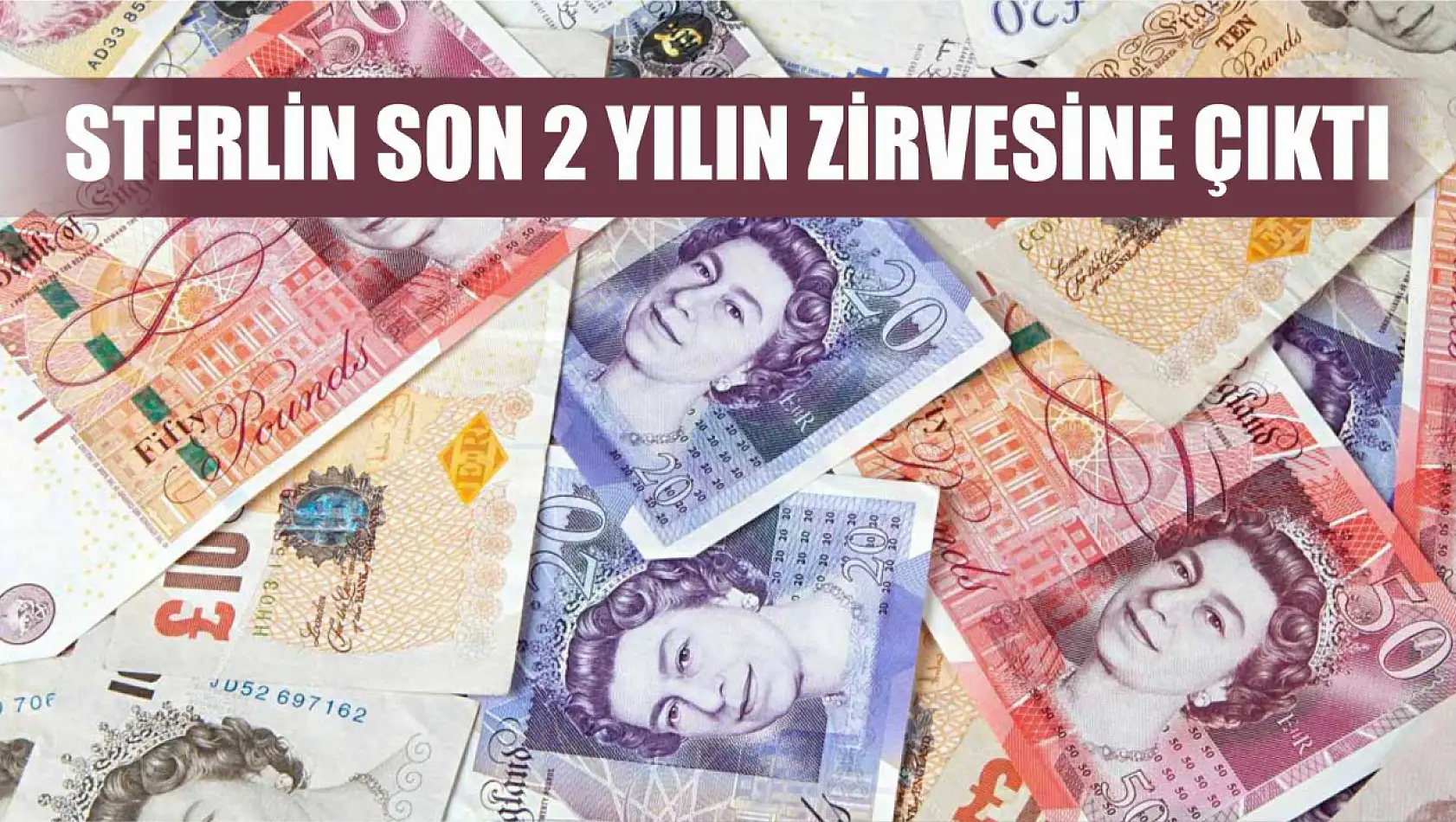 Sterlin Son 2 Yılın Zirvesine Çıktı